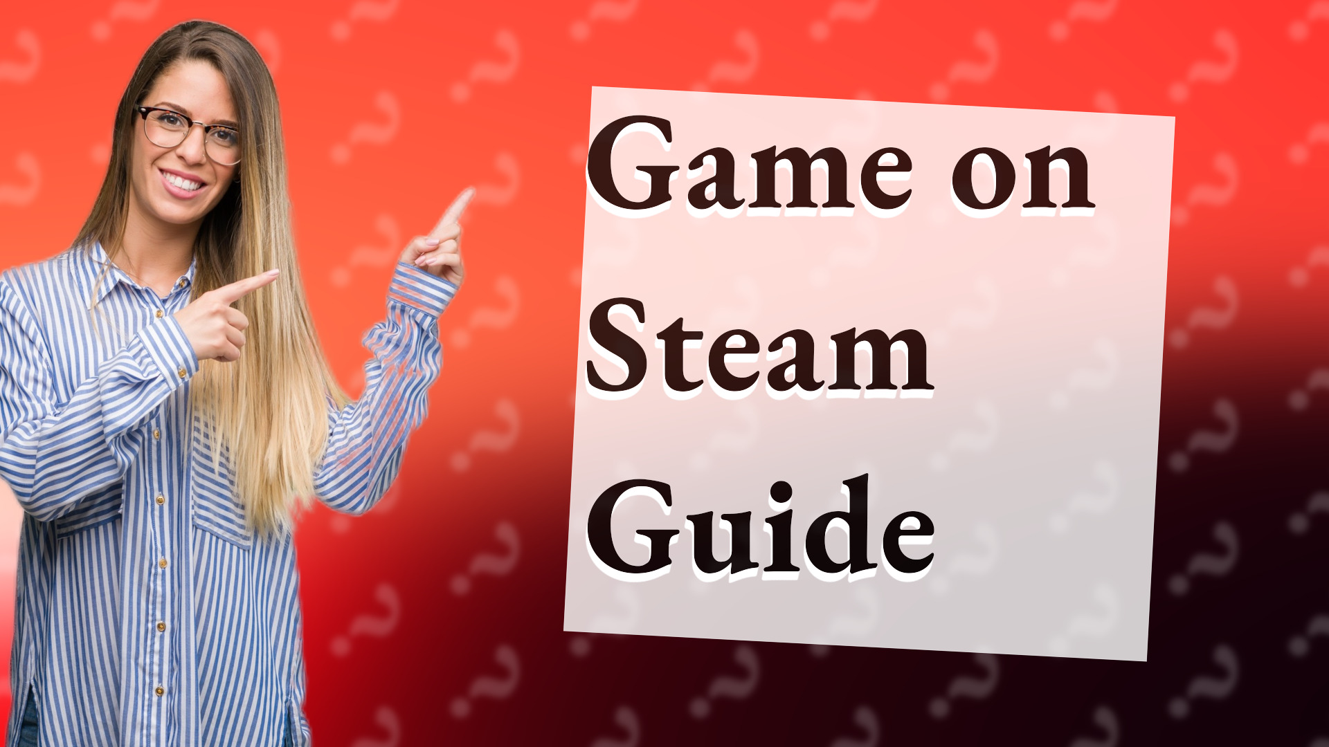 Game on Steam Guide
