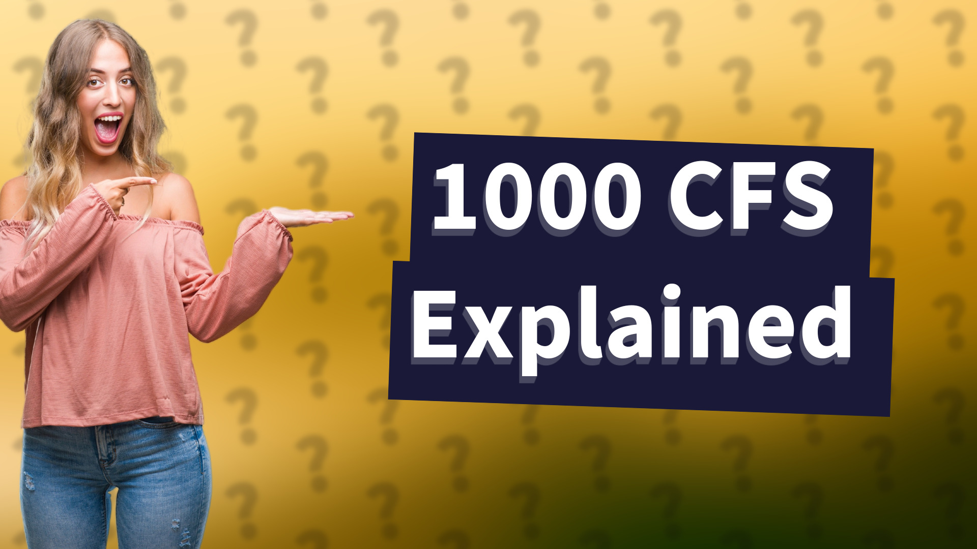 1000 CFS Explained