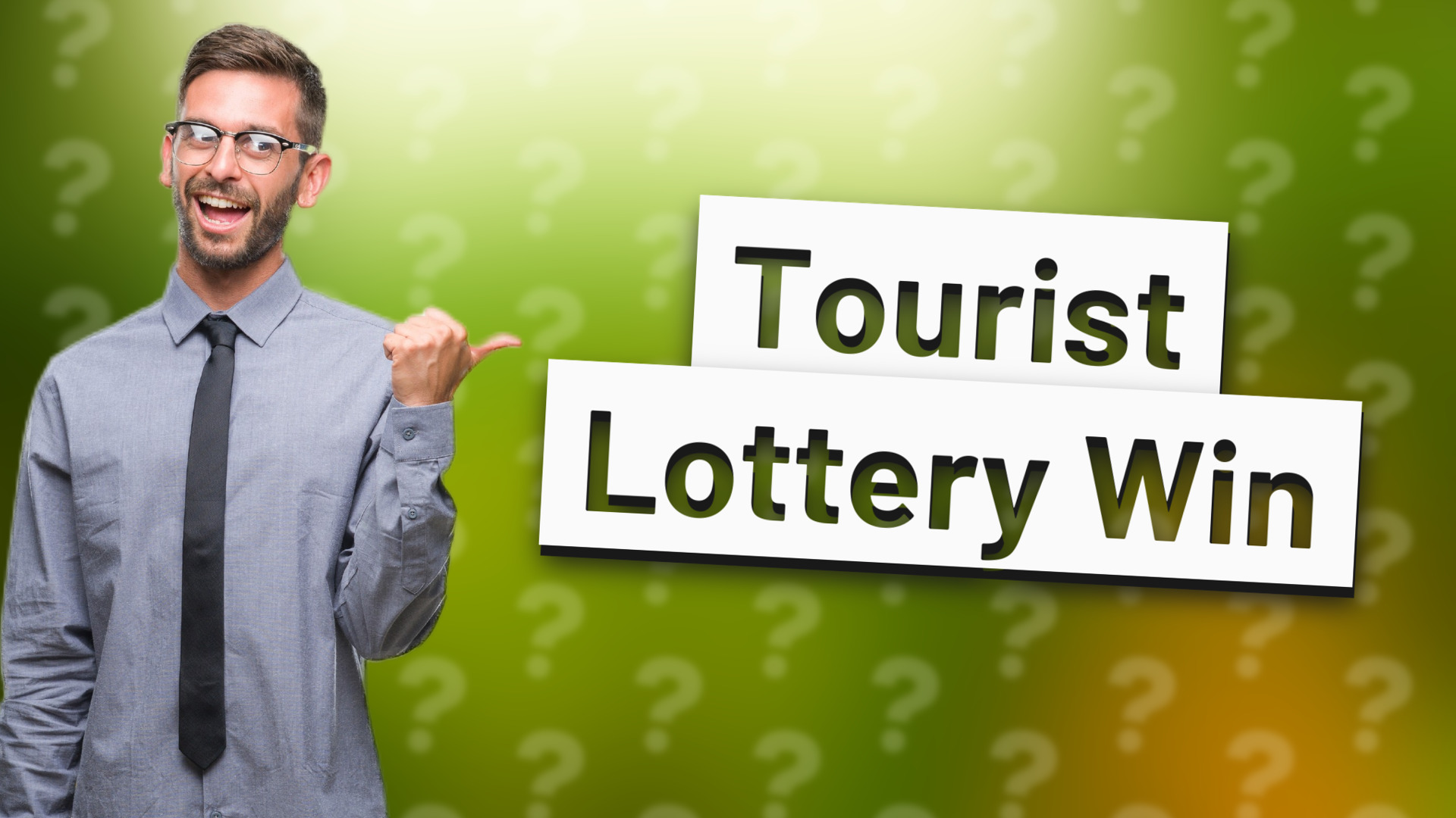 Tourist Lottery Win
