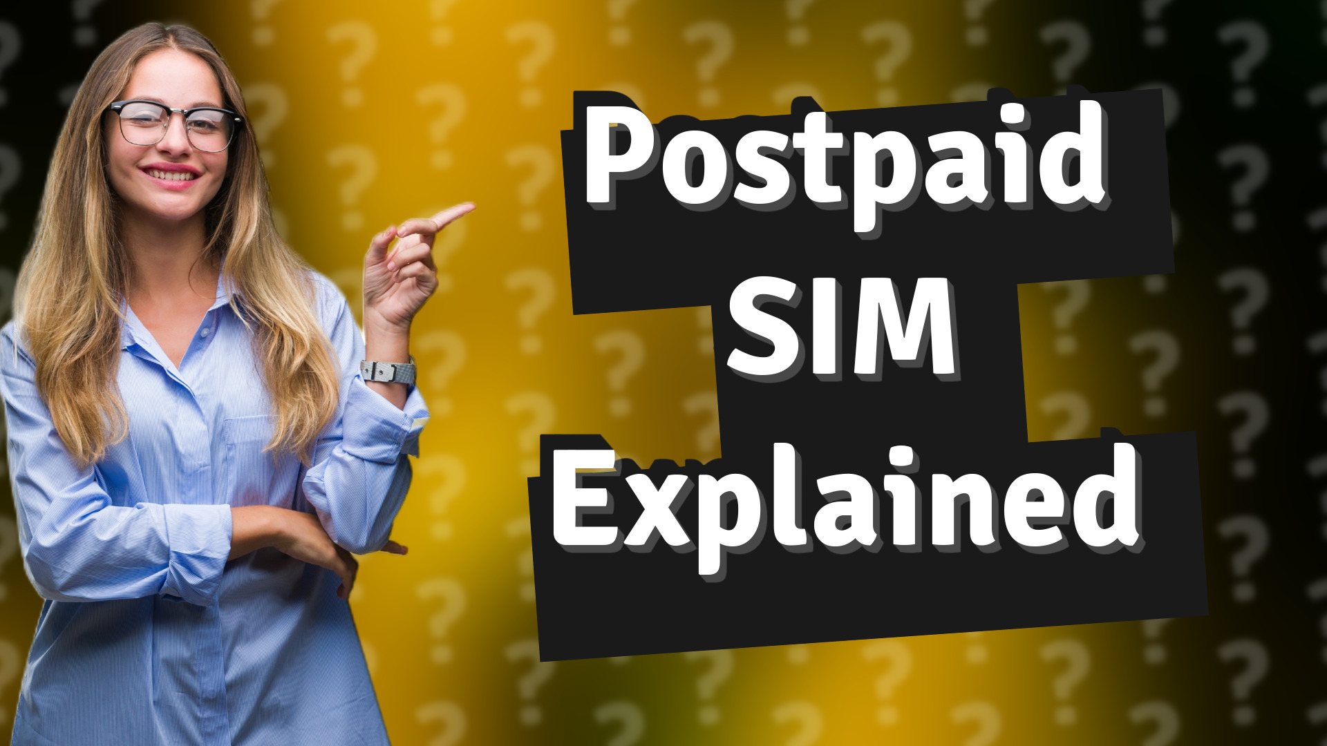 Postpaid SIM Explained