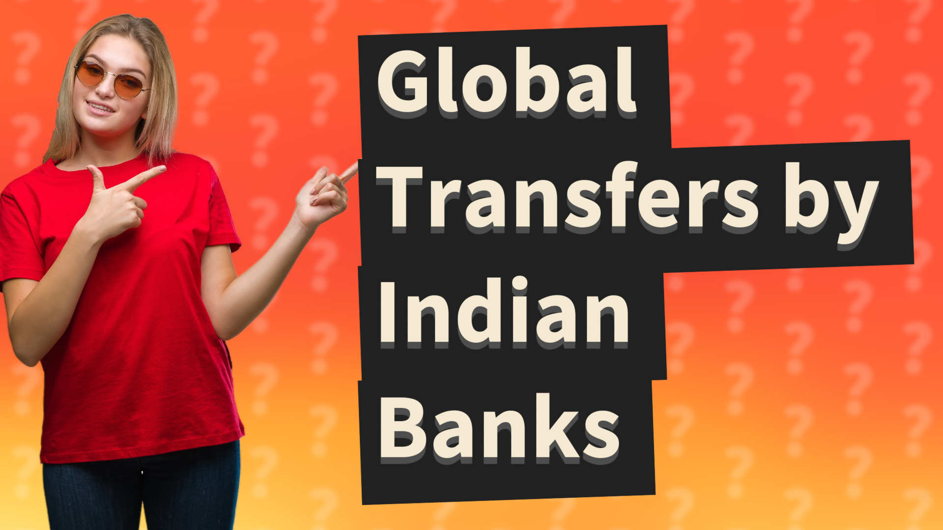 Global Transfers by Indian Banks