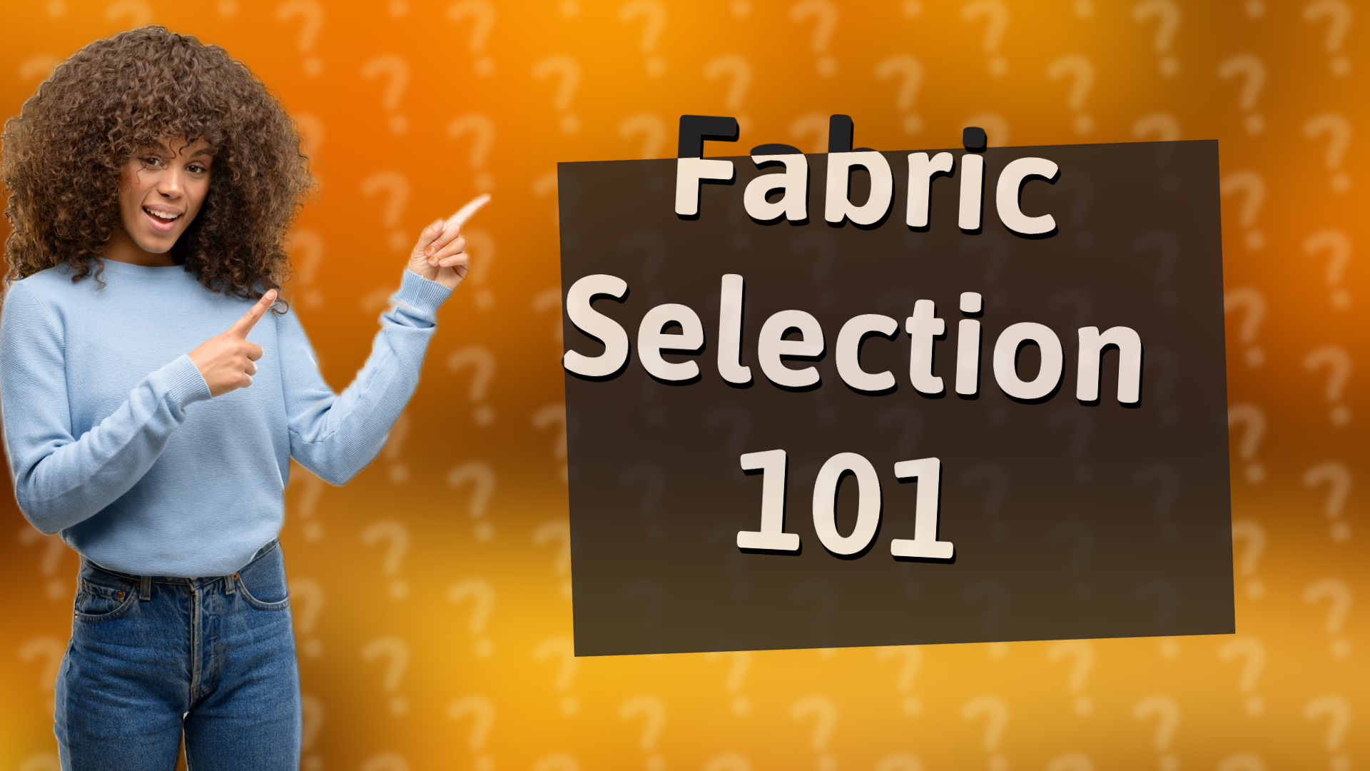 Fabric Selection 101