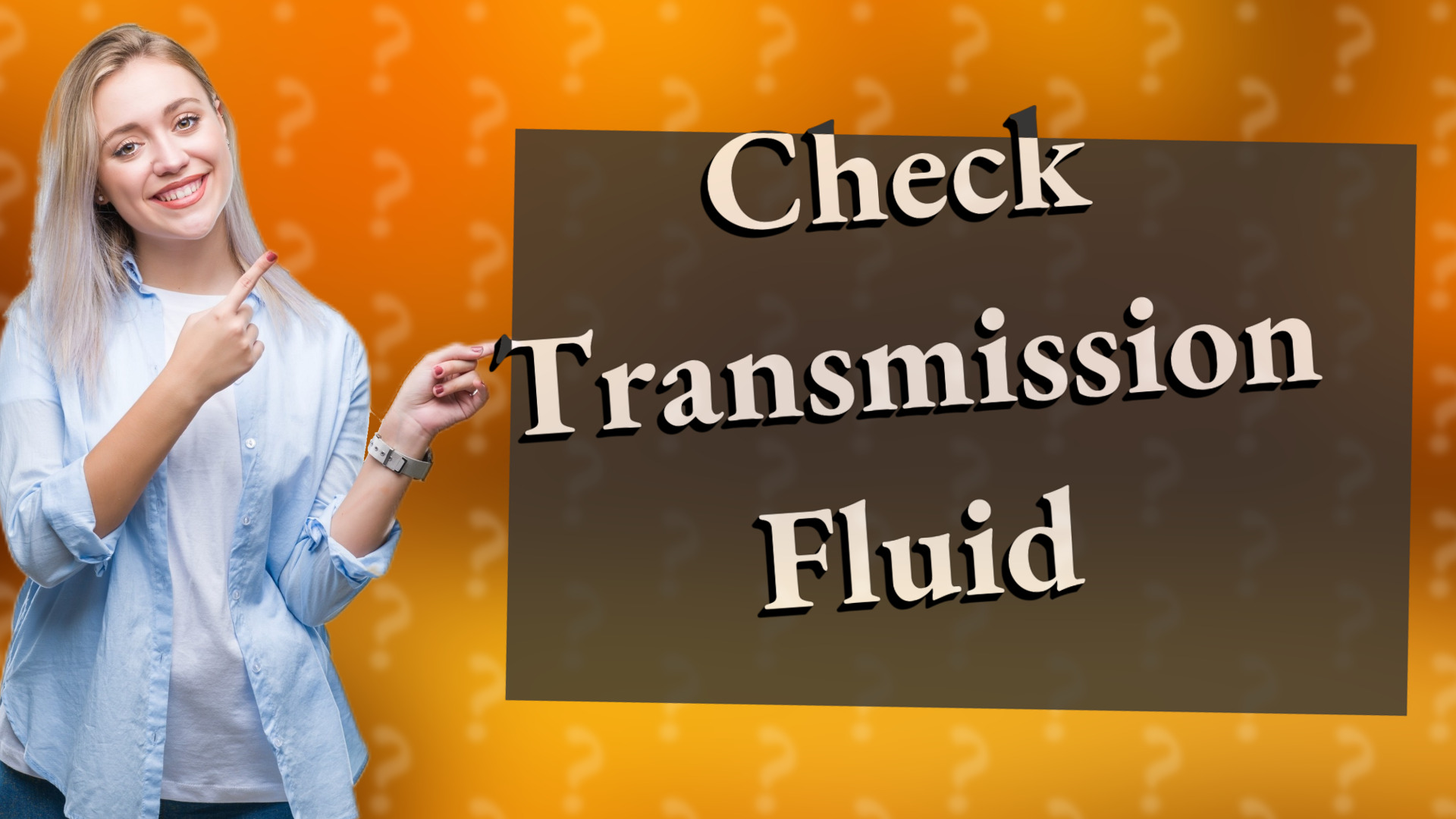 Check Transmission Fluid