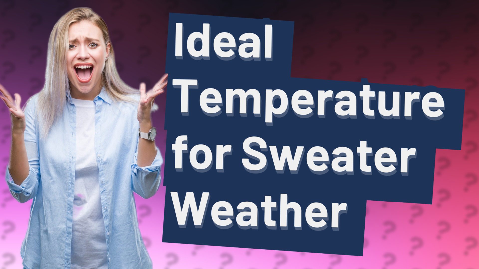 Ideal Temperature for Sweater Weather