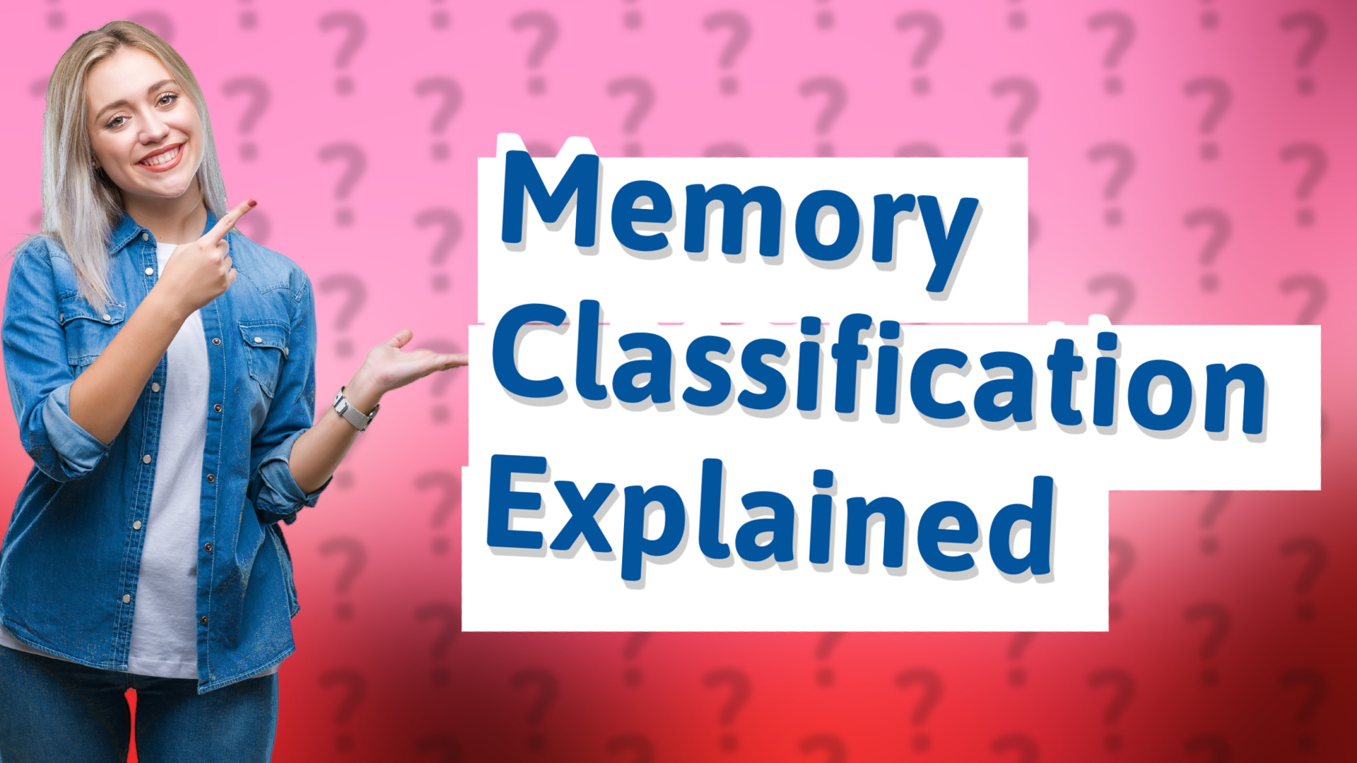 Memory Classification Explained