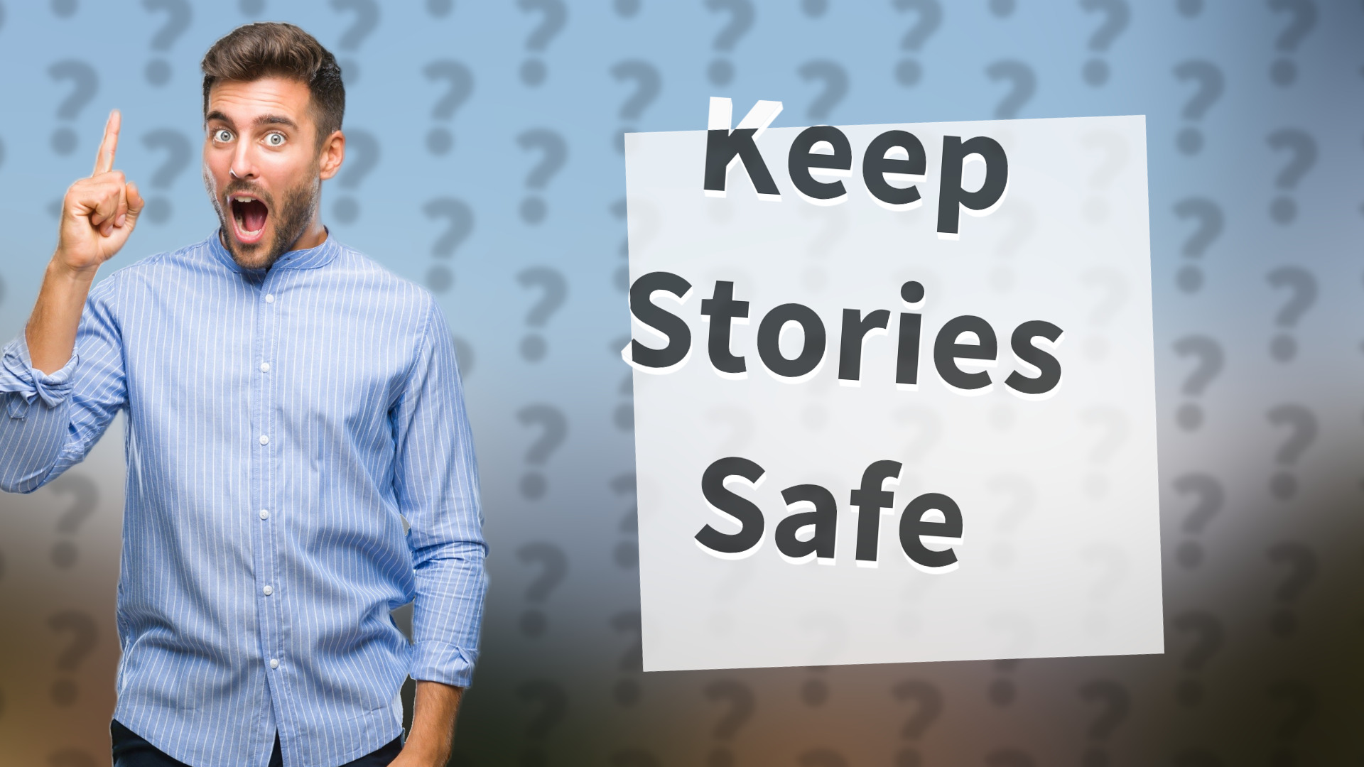 Keep Stories Safe