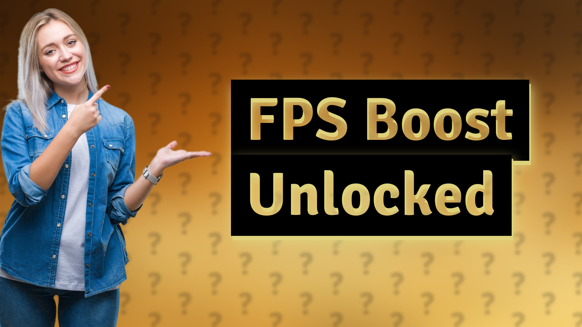 FPS Boost Unlocked