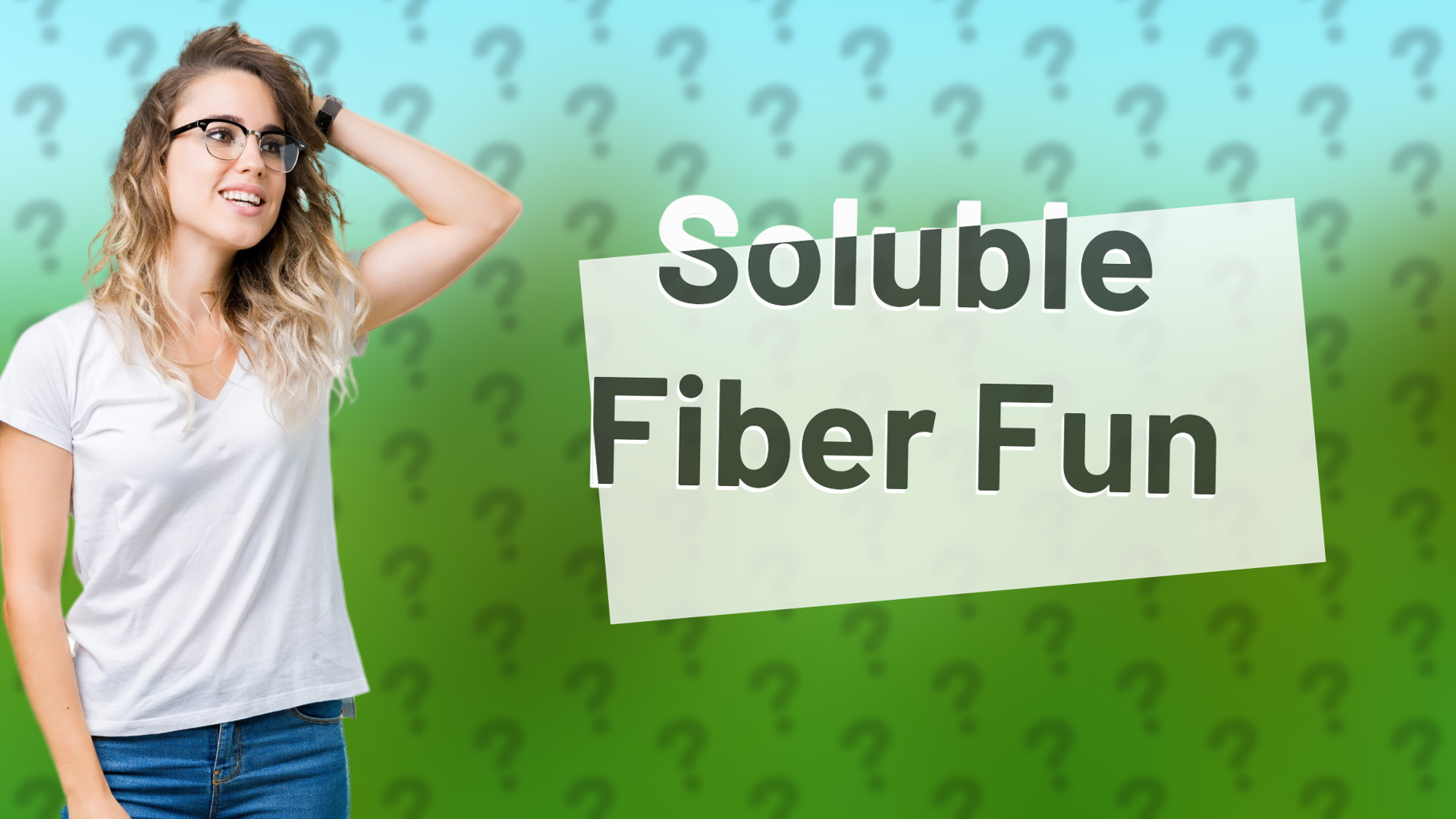 Soluble Fiber Fun