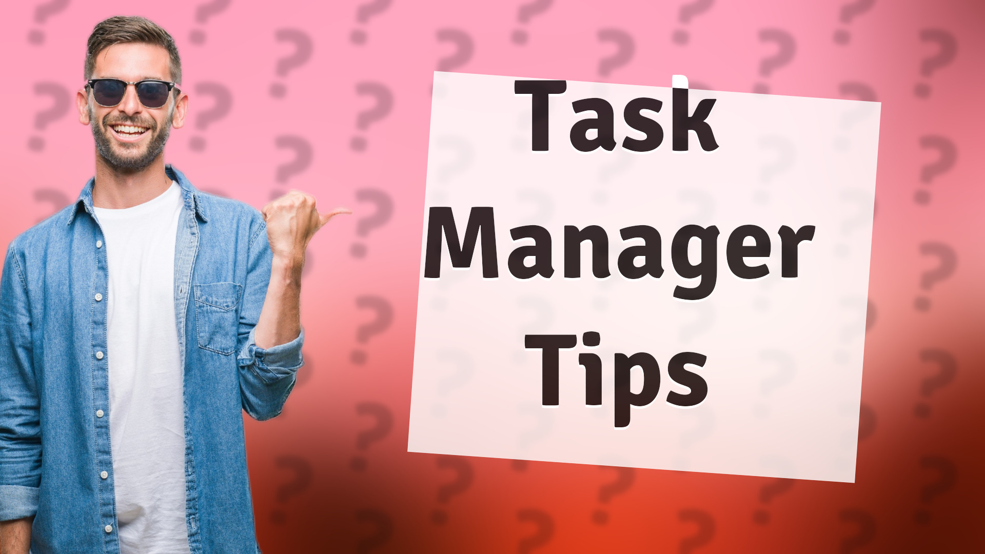 Task Manager Tips