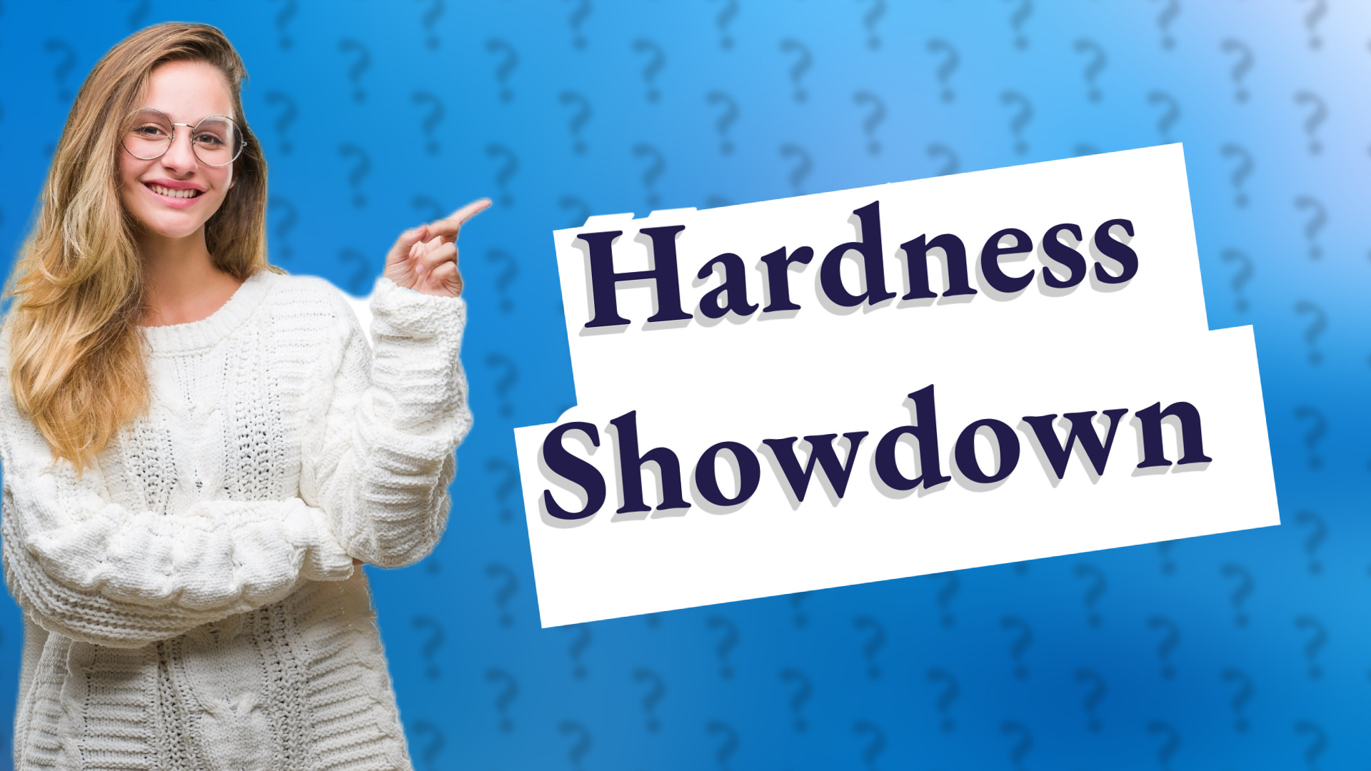 Hardness Showdown