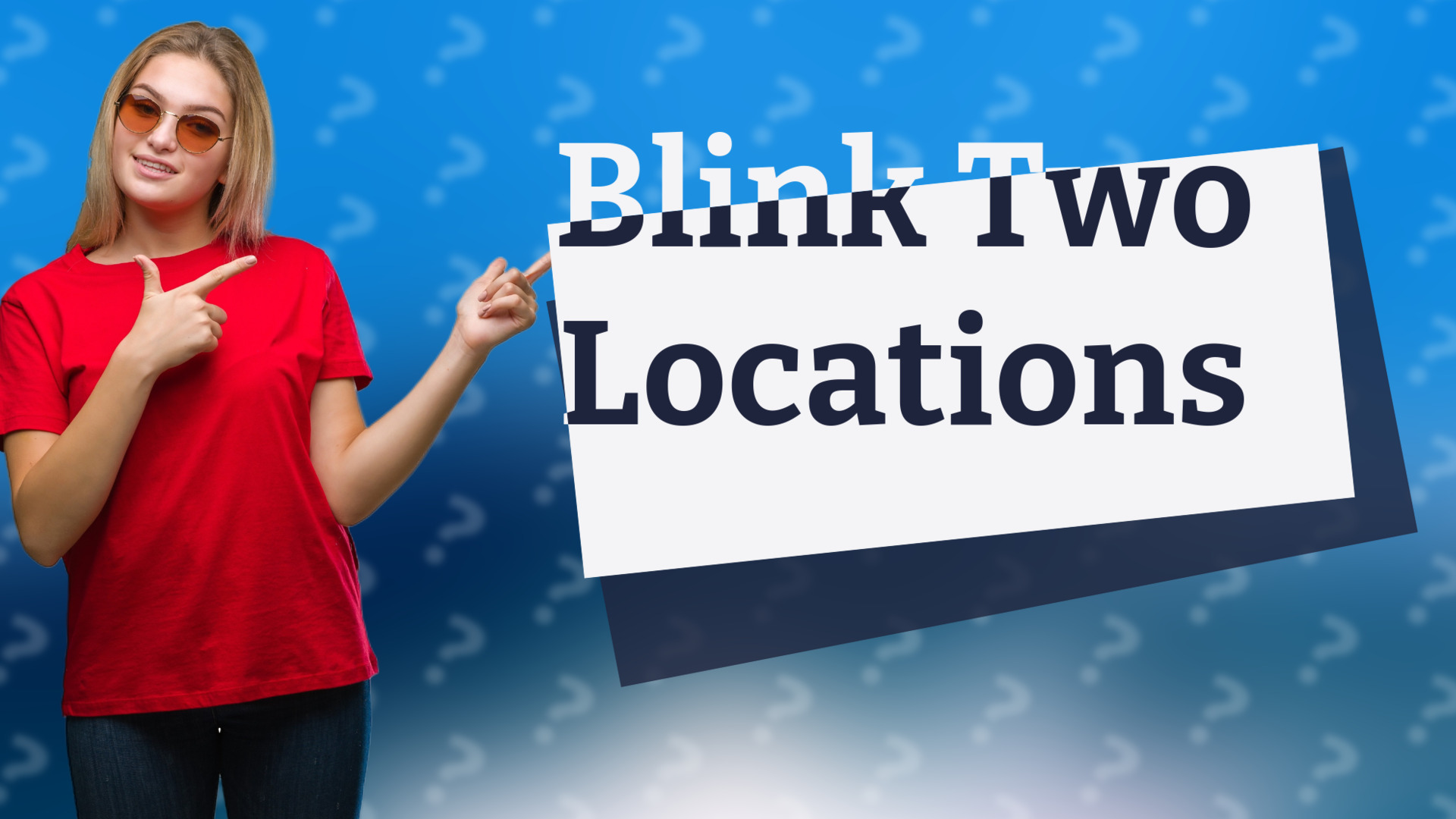 Blink Two Locations