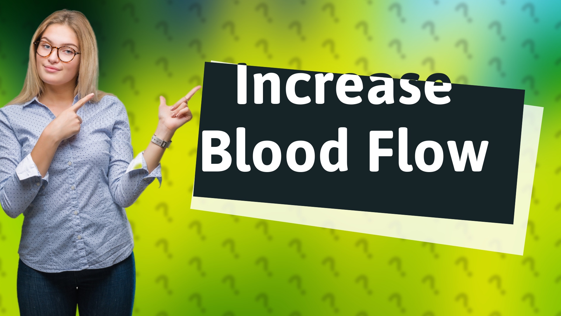 Increase Blood Flow