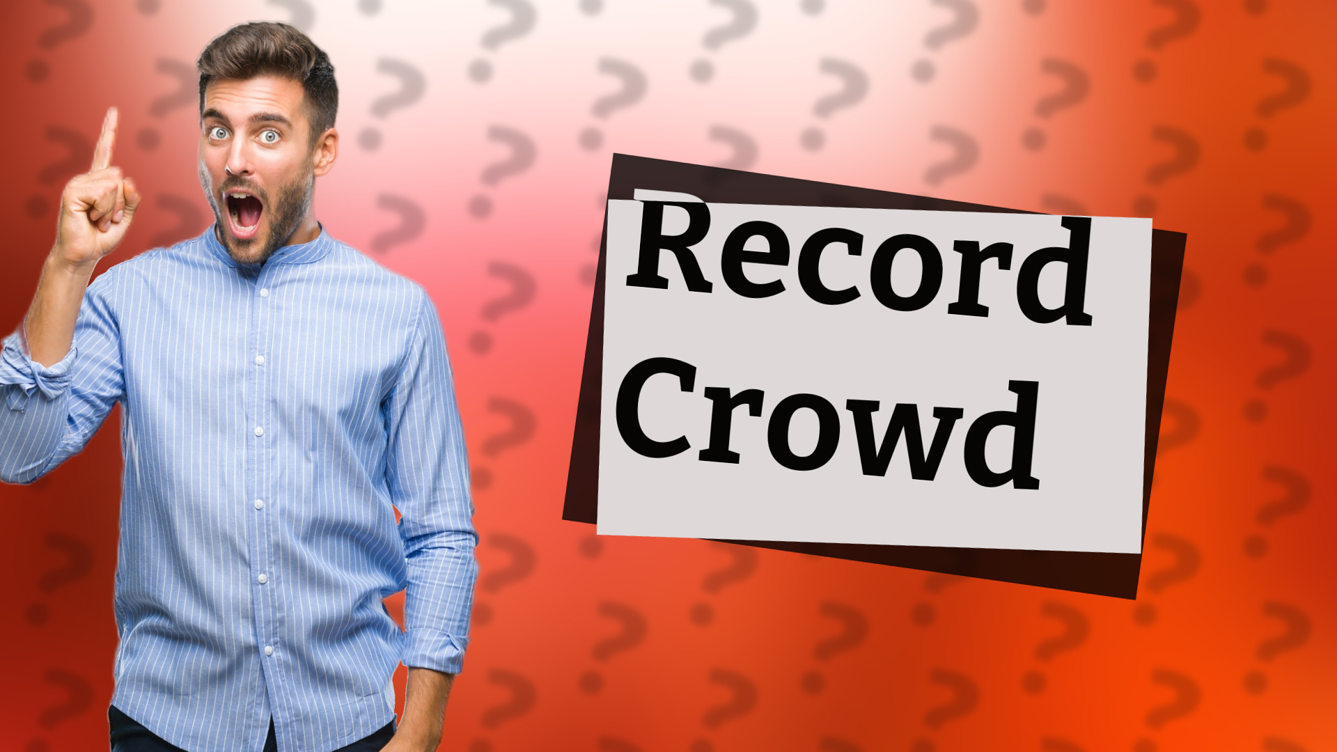 Record Crowd