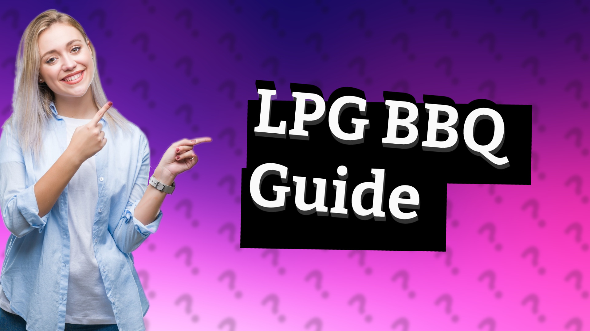 LPG BBQ Guide