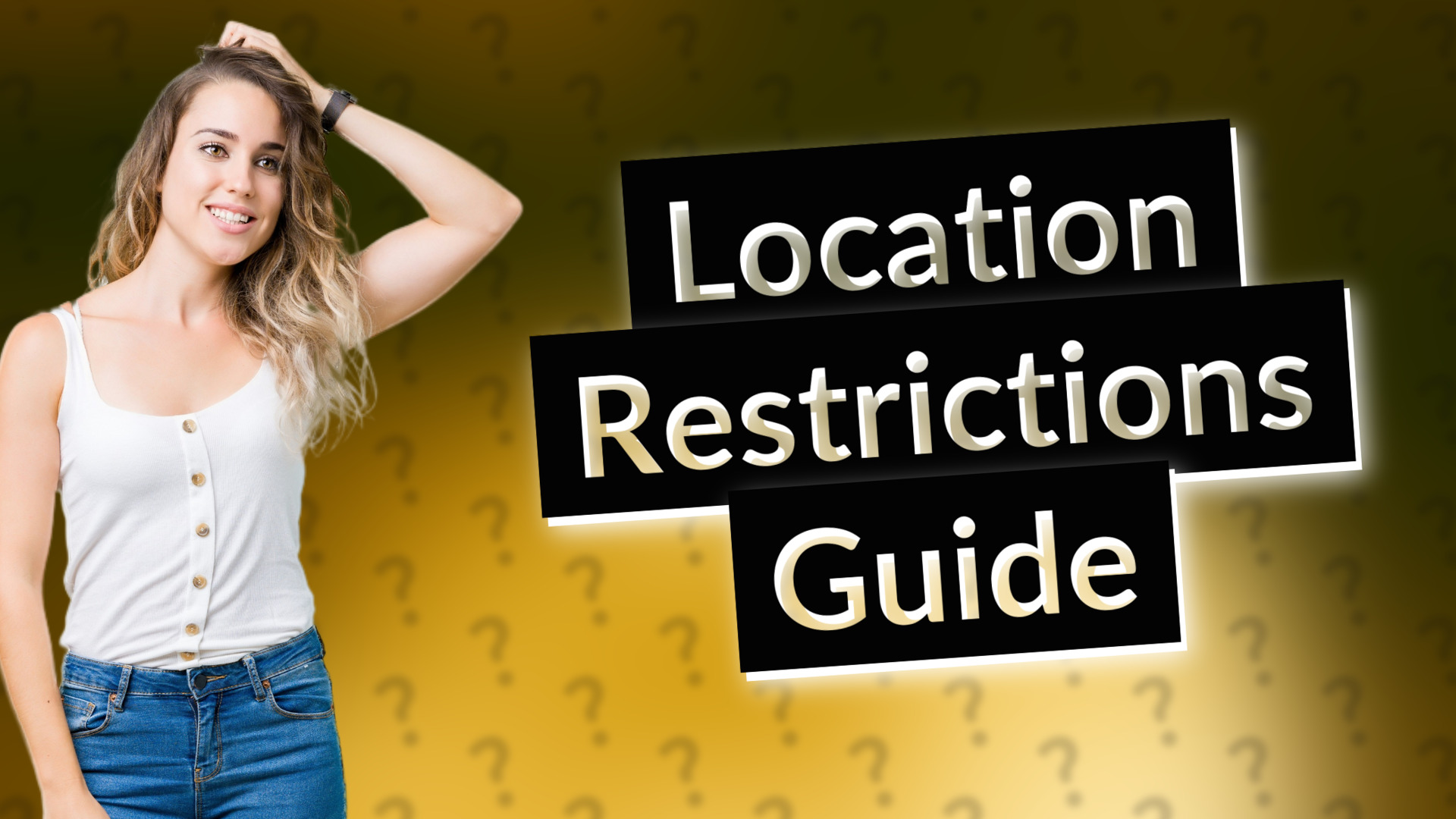 Location Restrictions Guide