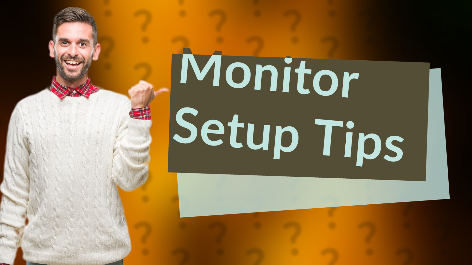 Monitor Setup Tips