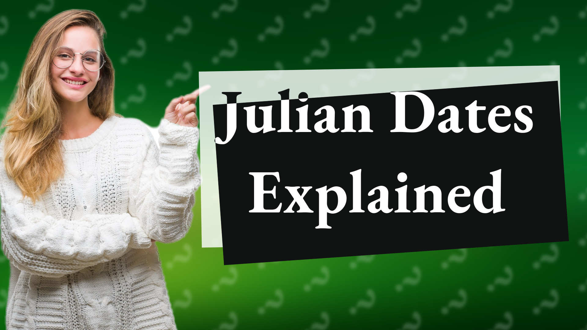 Julian Dates Explained
