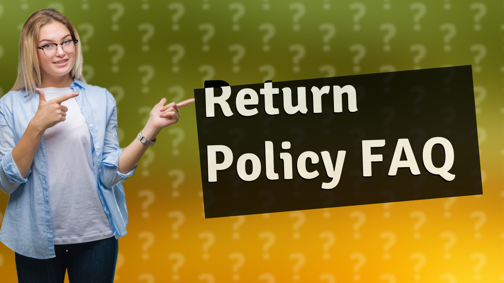 Return Policy FAQ