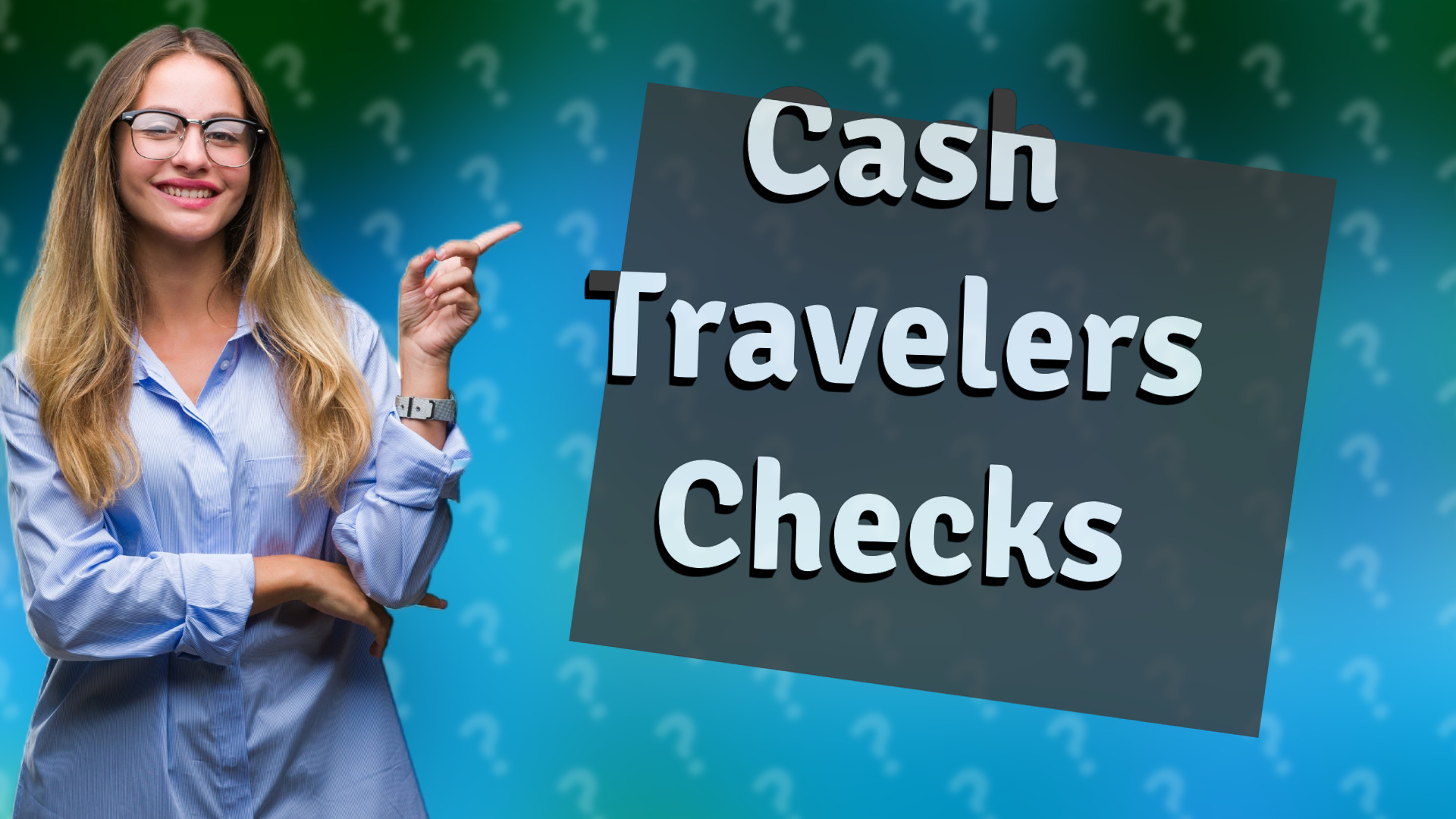 Cash Travelers Checks