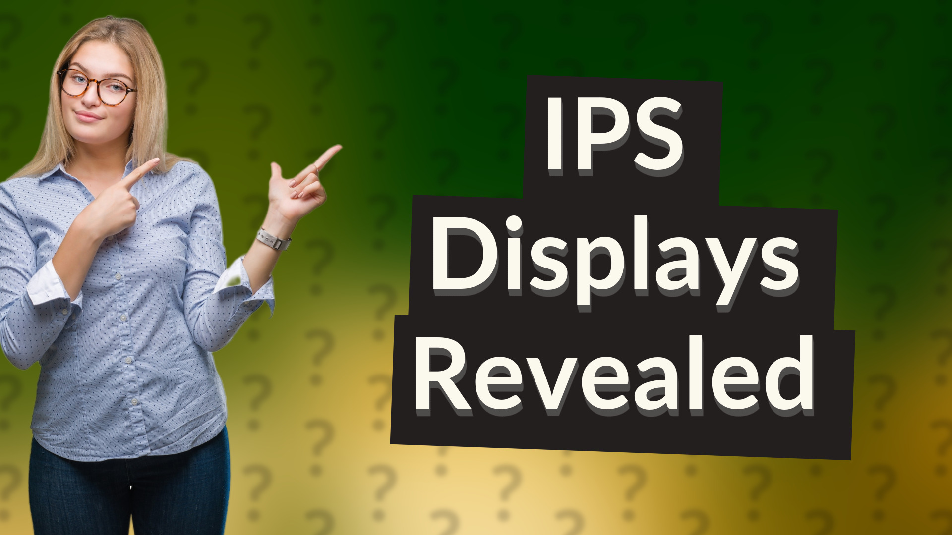 IPS Displays Revealed