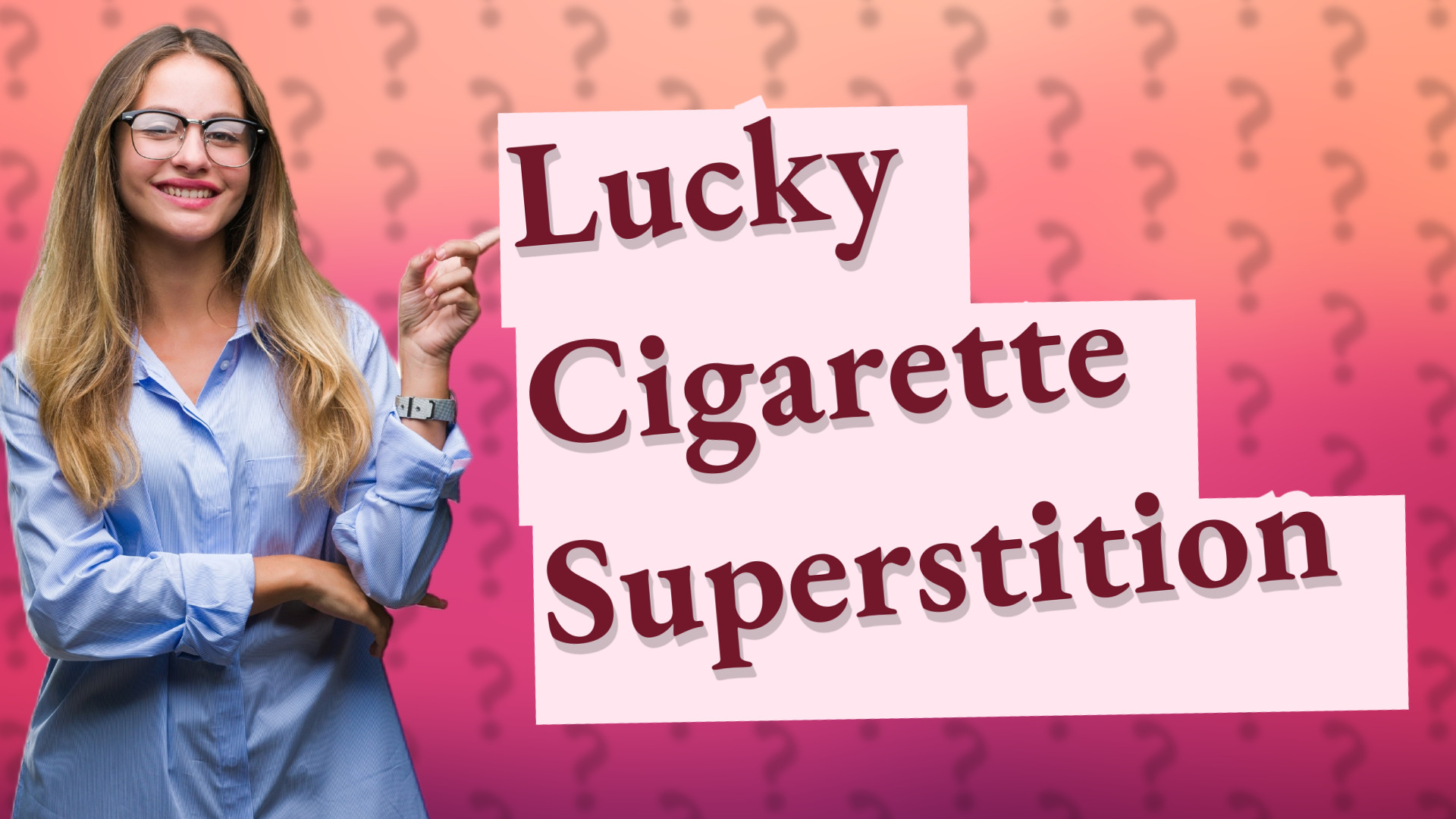 Lucky Cigarette Superstition