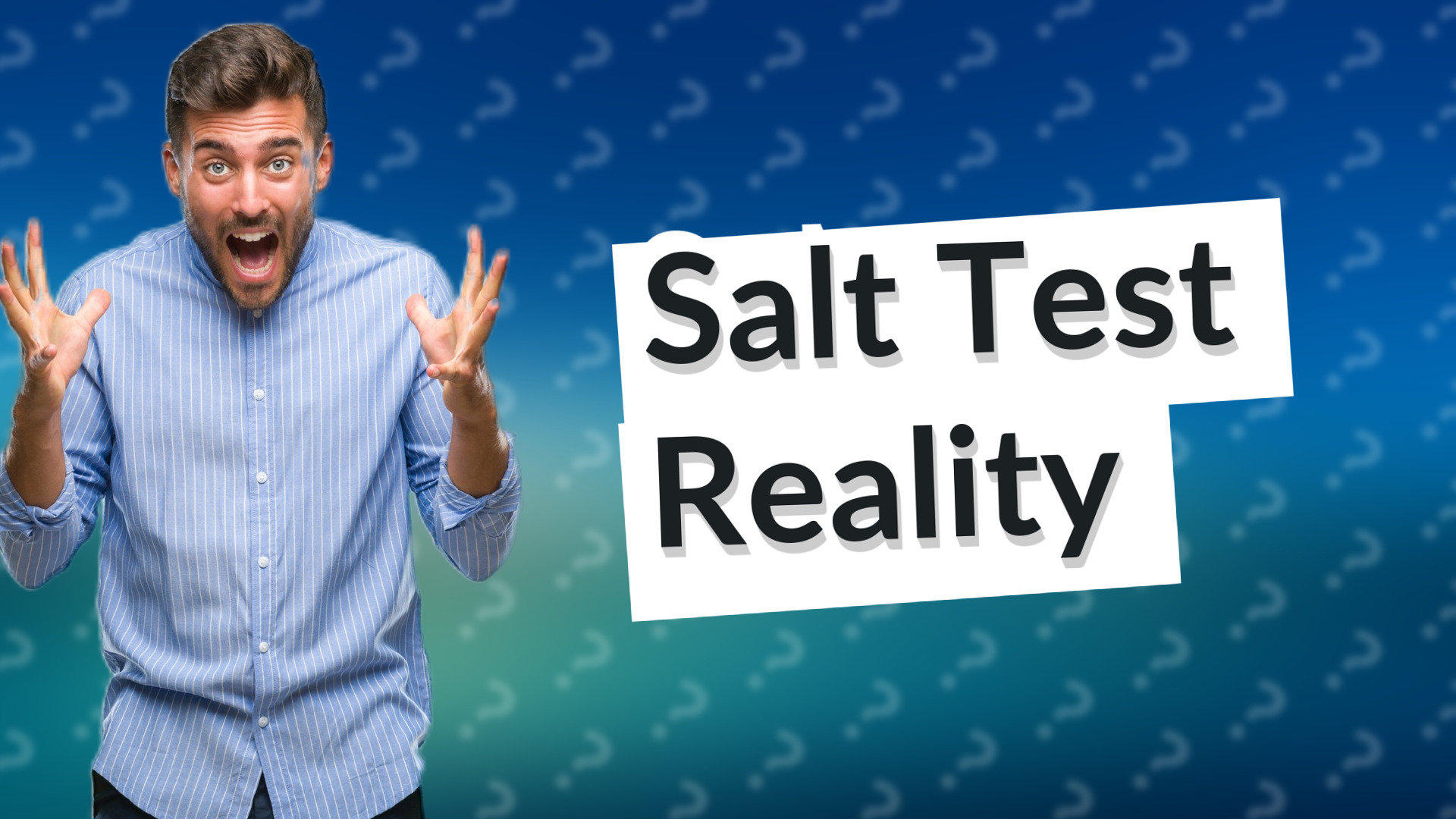 Salt Test Reality
