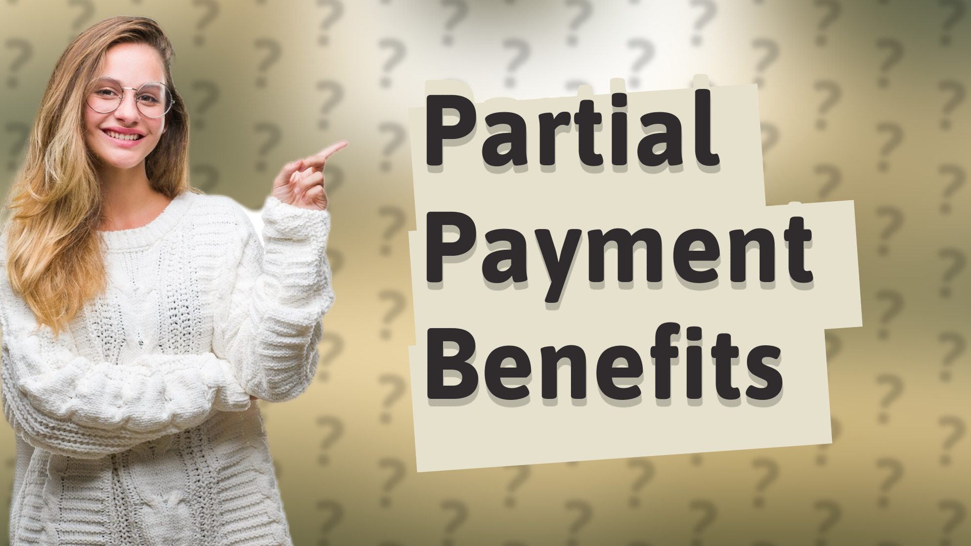 Partial Payment Benefits