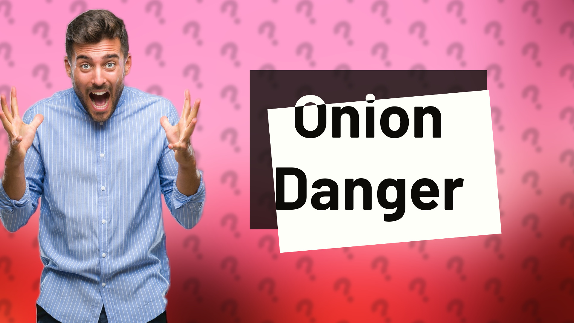 Onion Danger