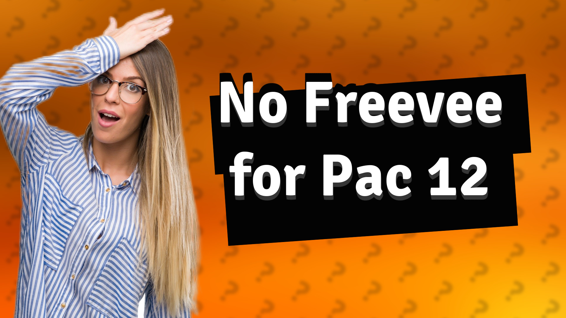 No Freevee for Pac 12