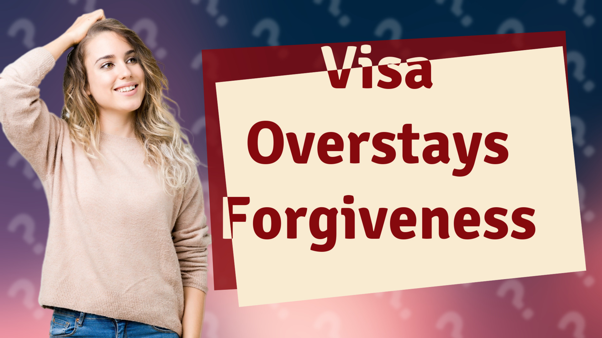 Visa Overstays Forgiveness