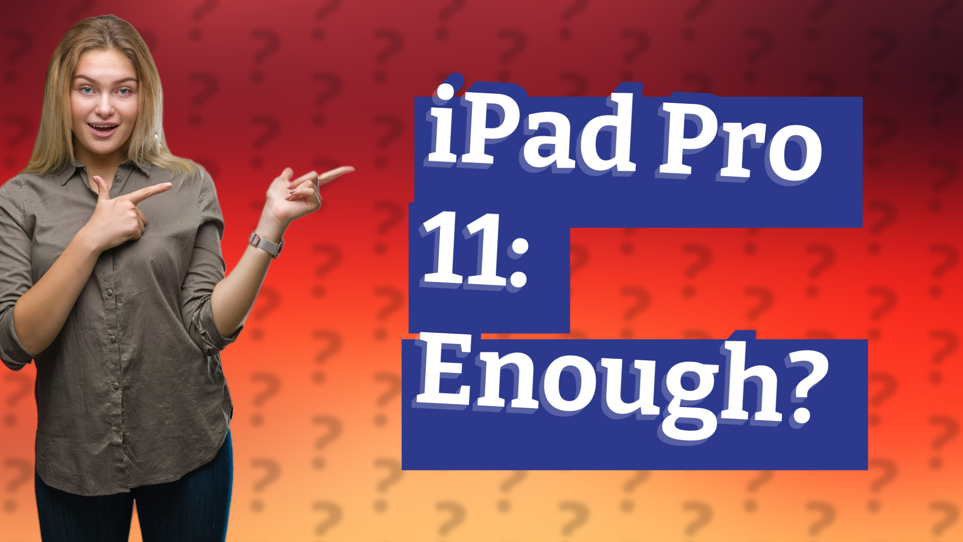 iPad Pro 11: Enough?
