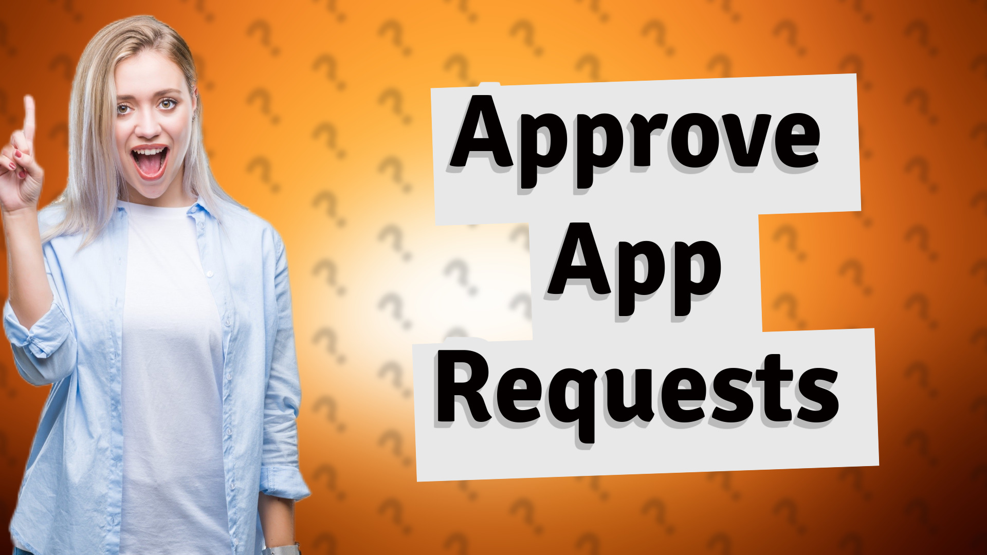 Approve App Requests