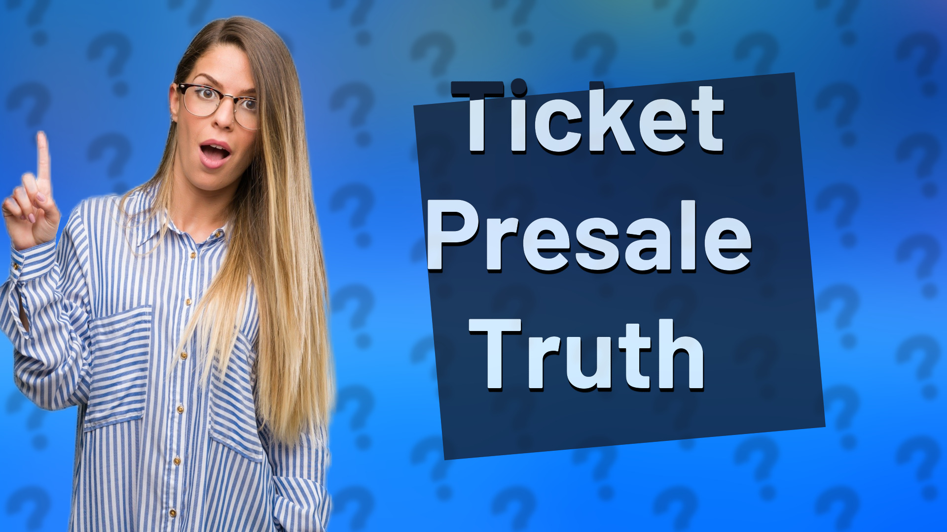 Ticket Presale Truth