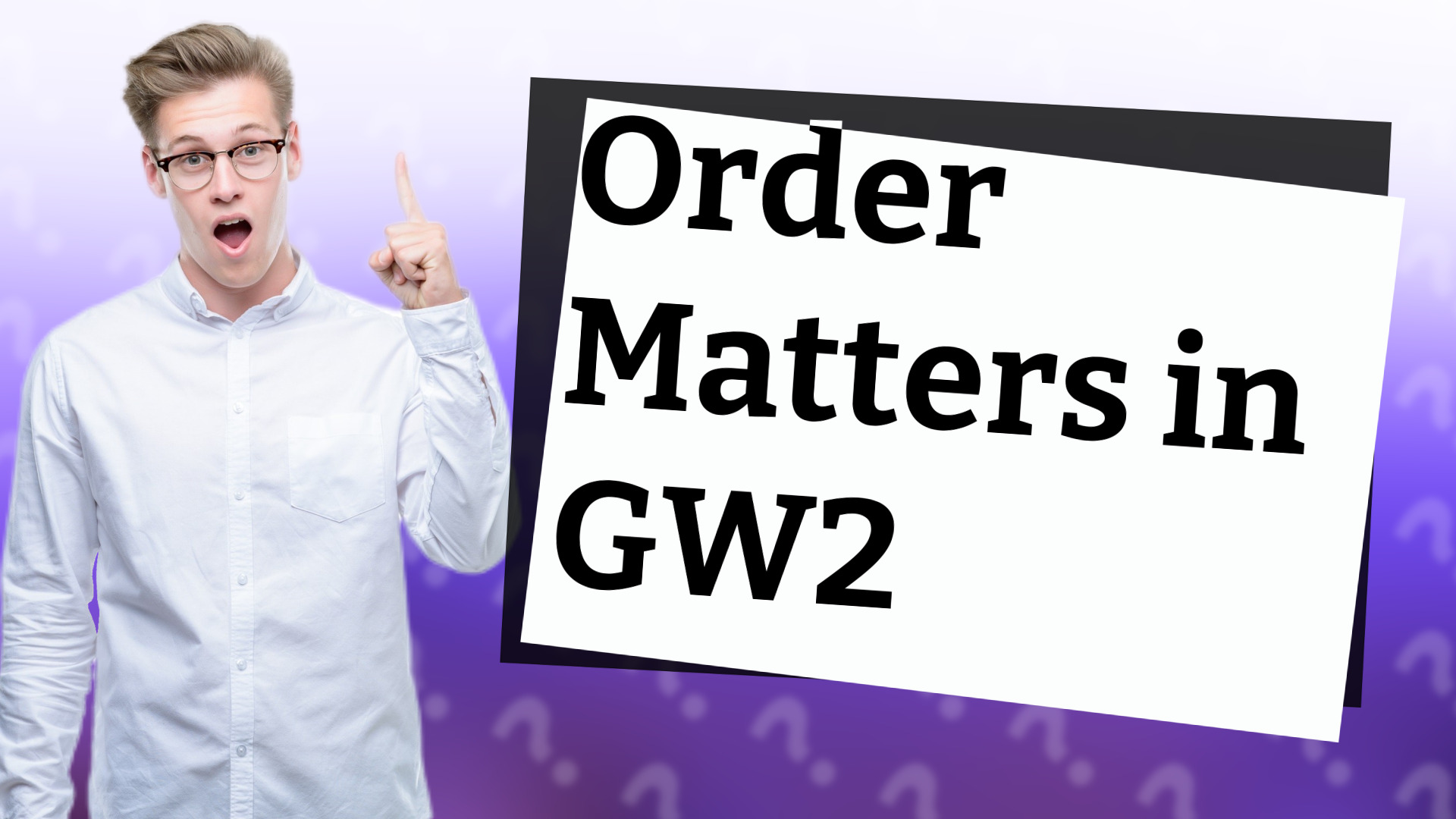 Order Matters in GW2
