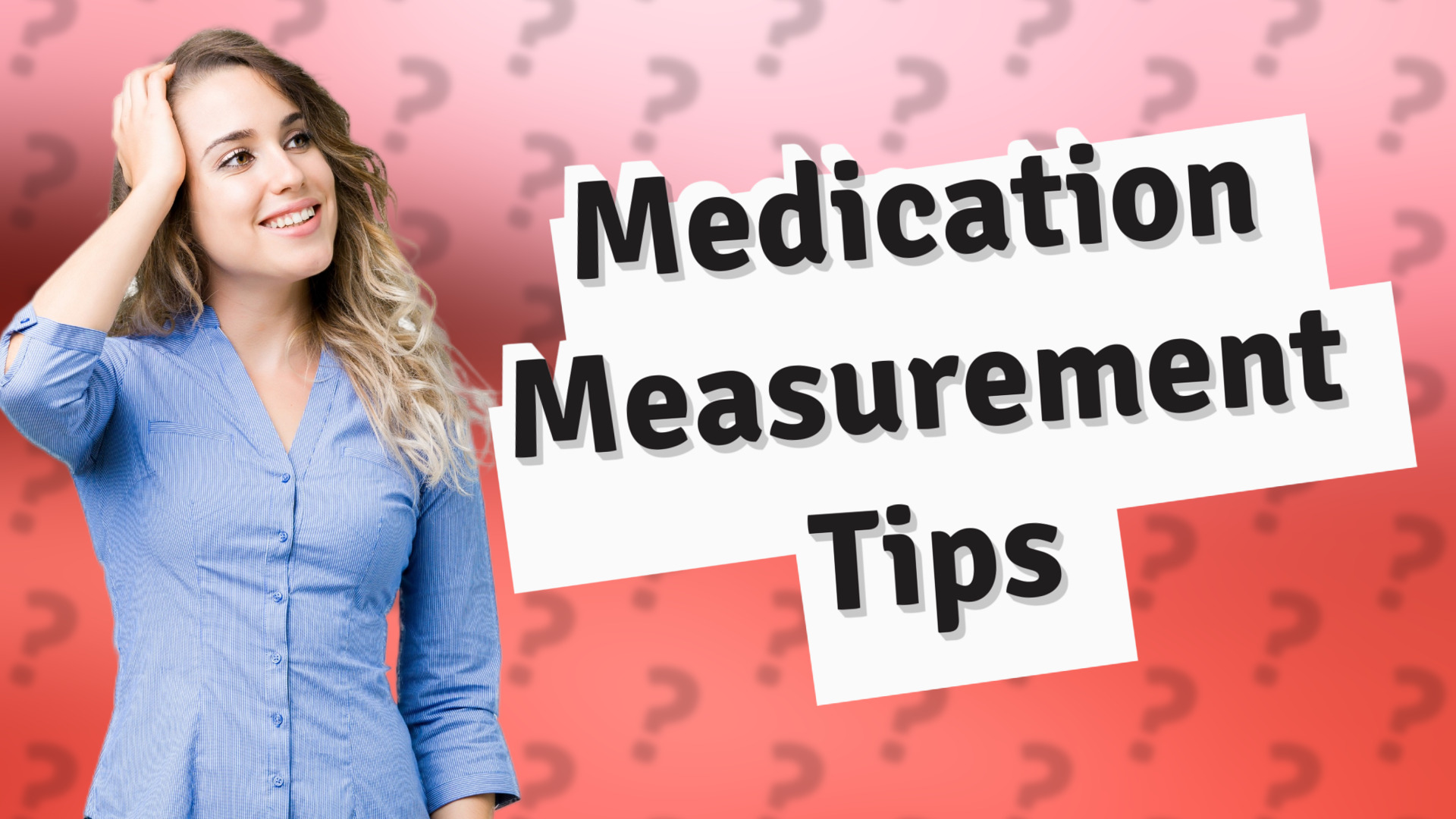 Medication Measurement Tips