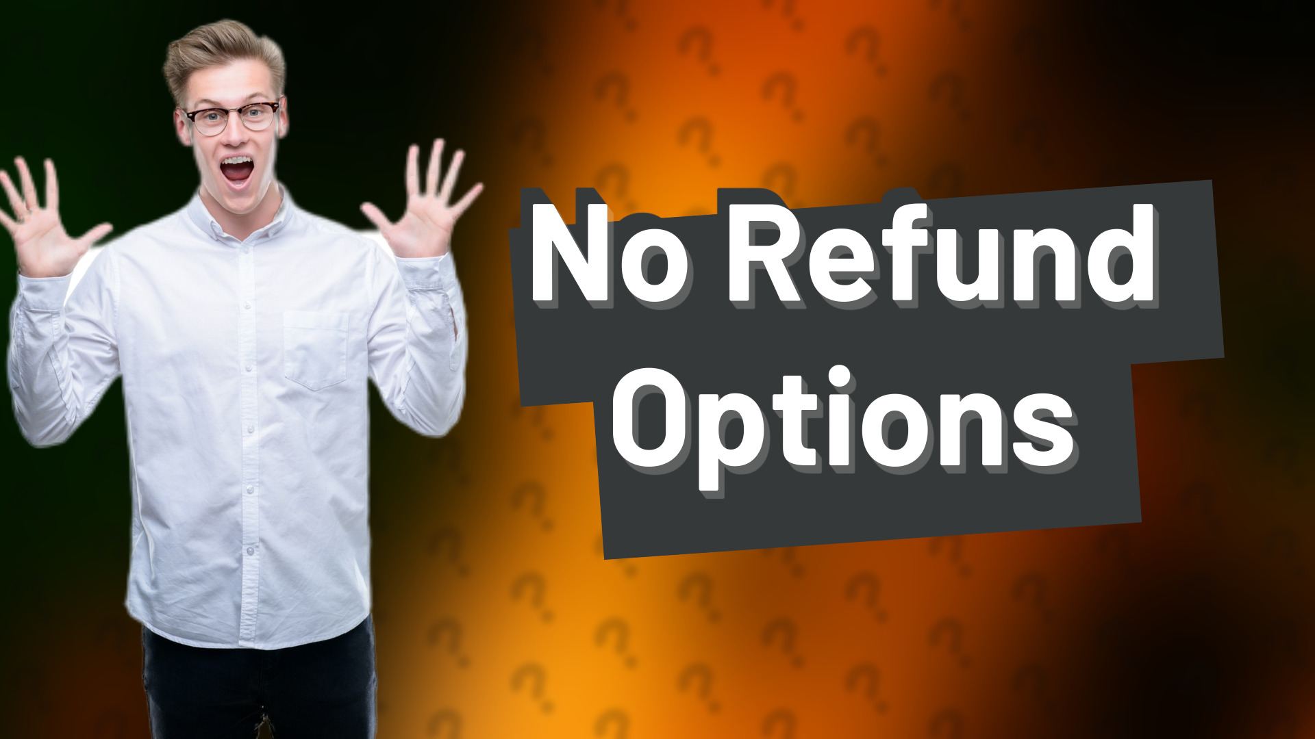 No Refund Options