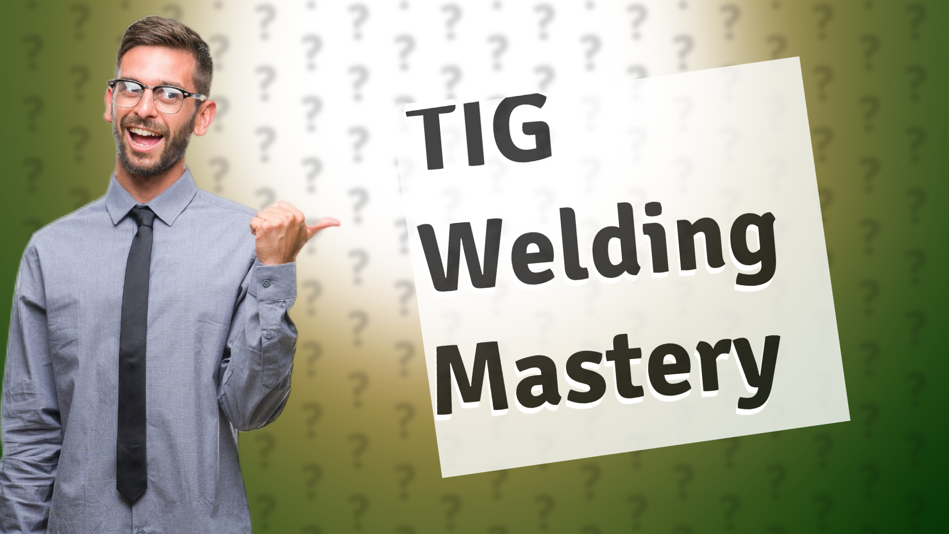 TIG Welding Mastery