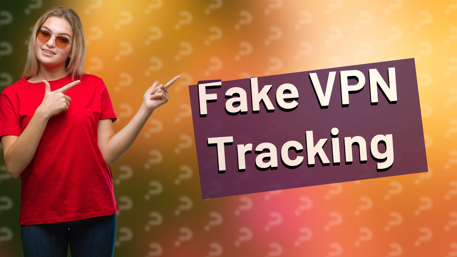 Fake VPN Tracking