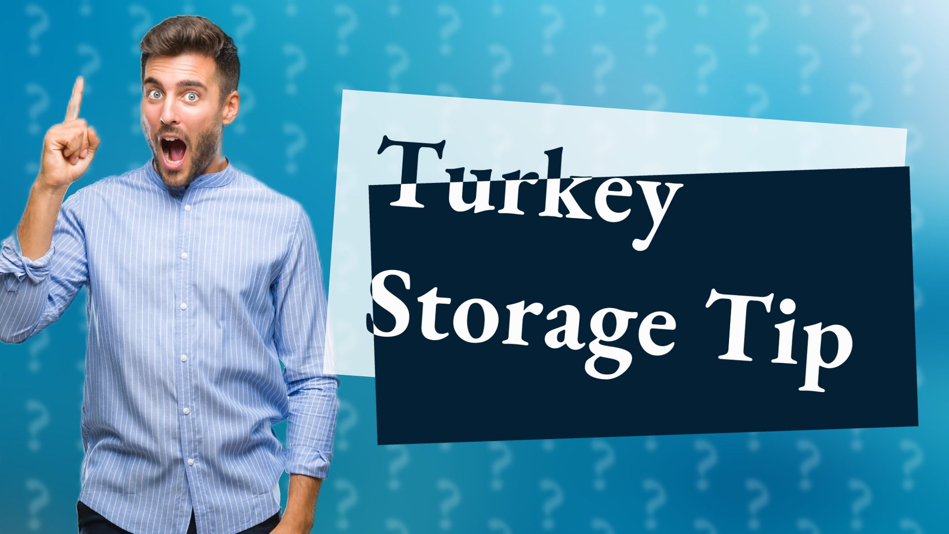 Turkey Storage Tip
