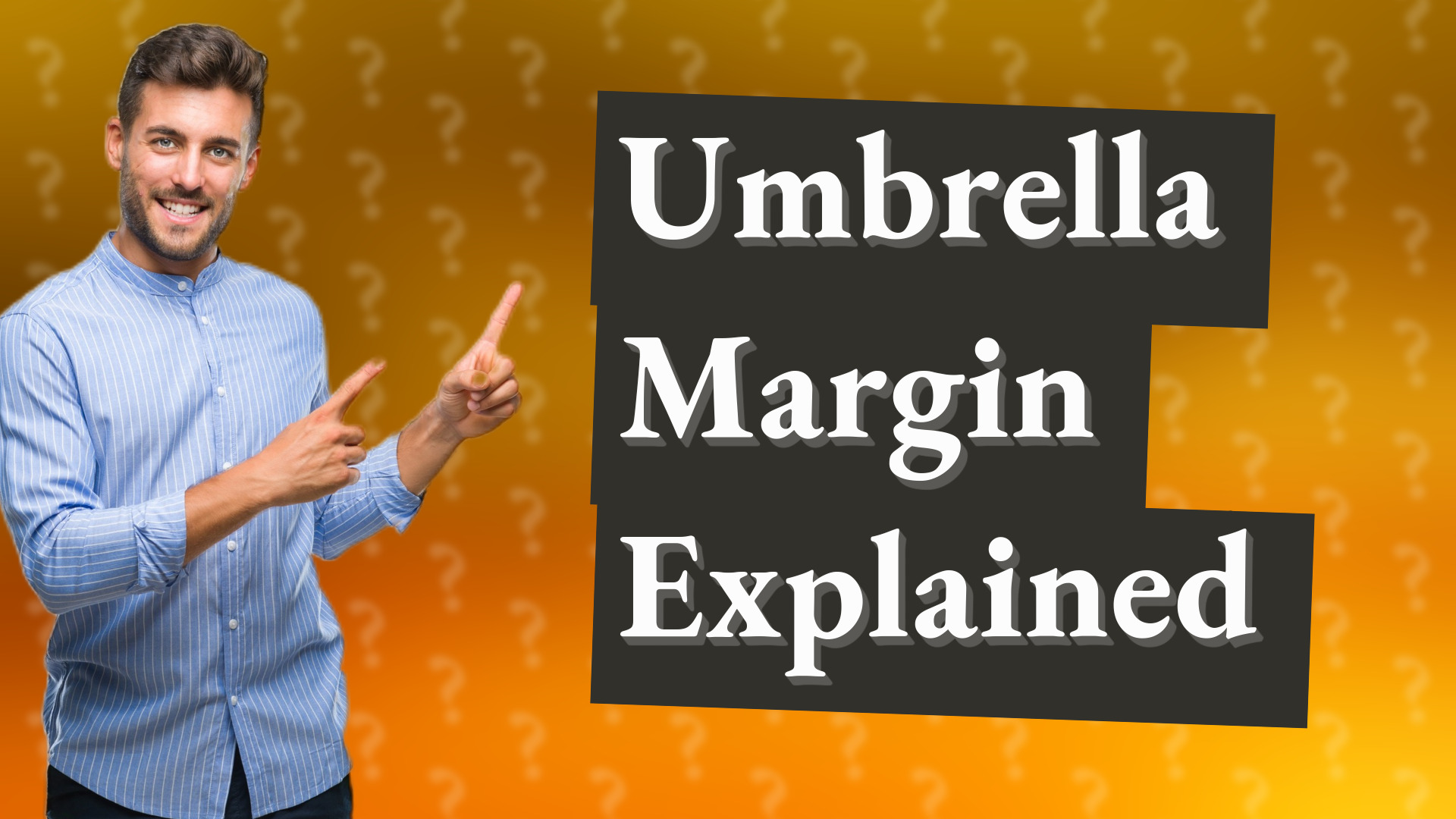 Umbrella Margin Explained