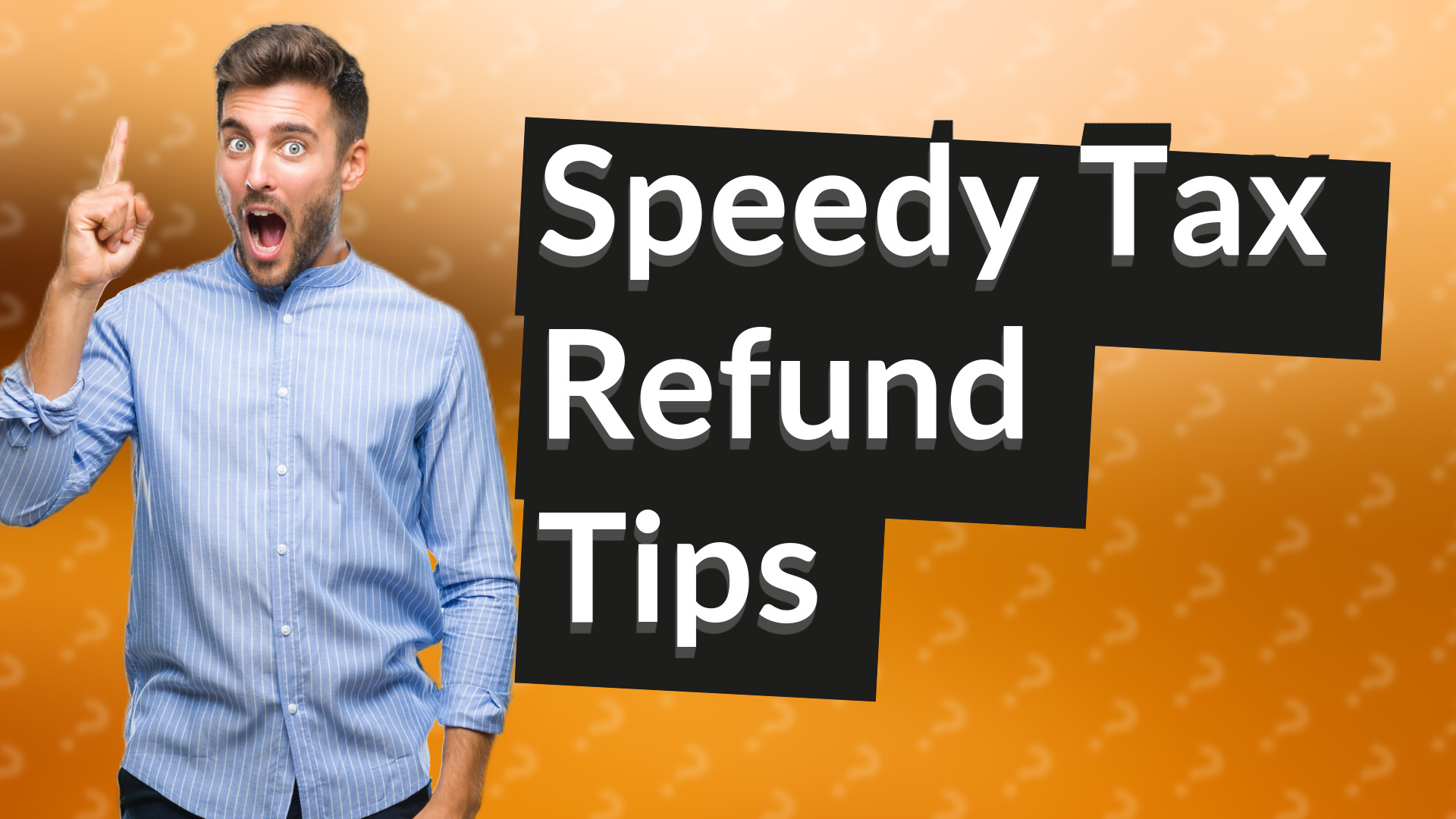 Speedy Tax Refund Tips