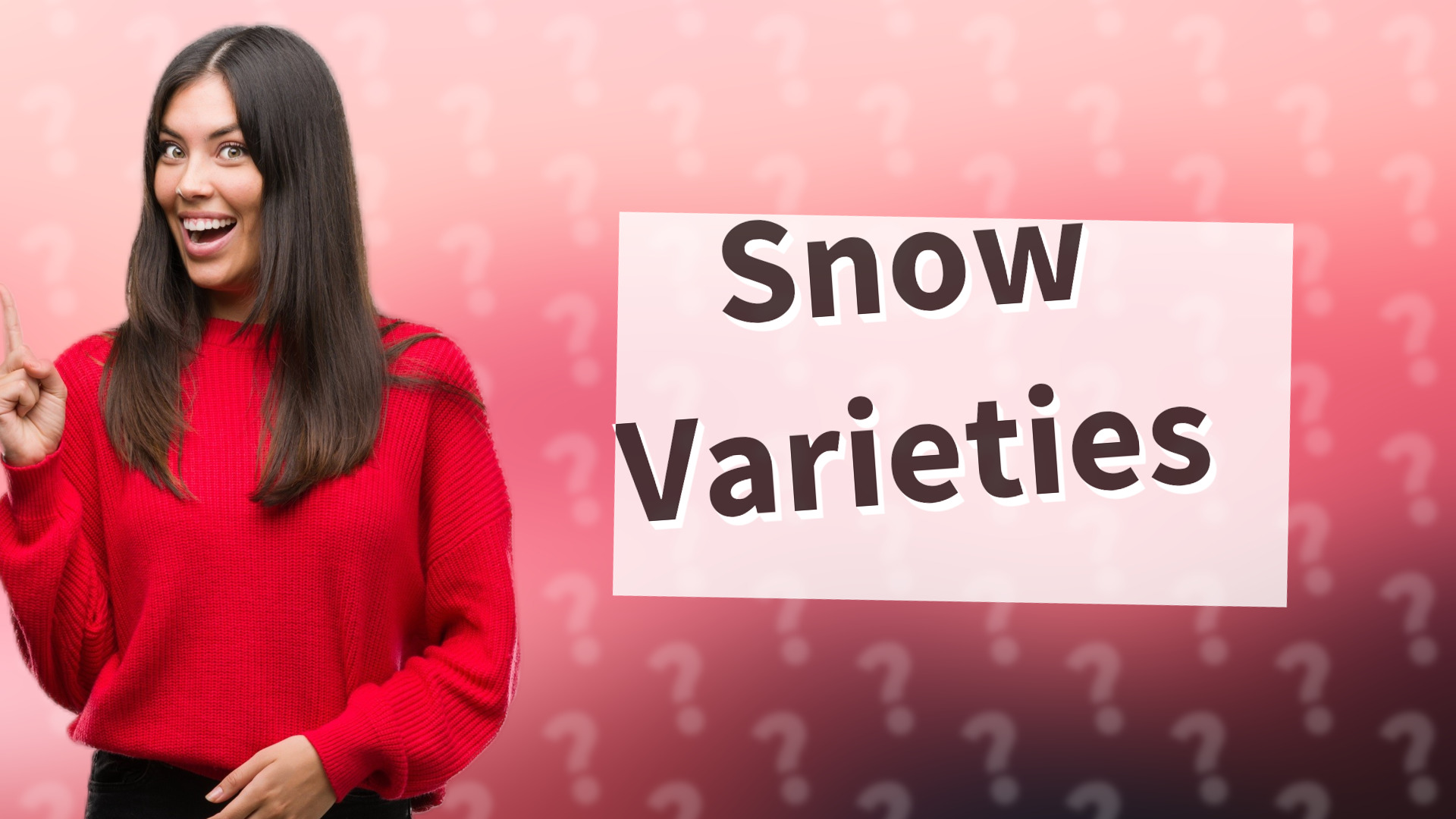 Snow Varieties