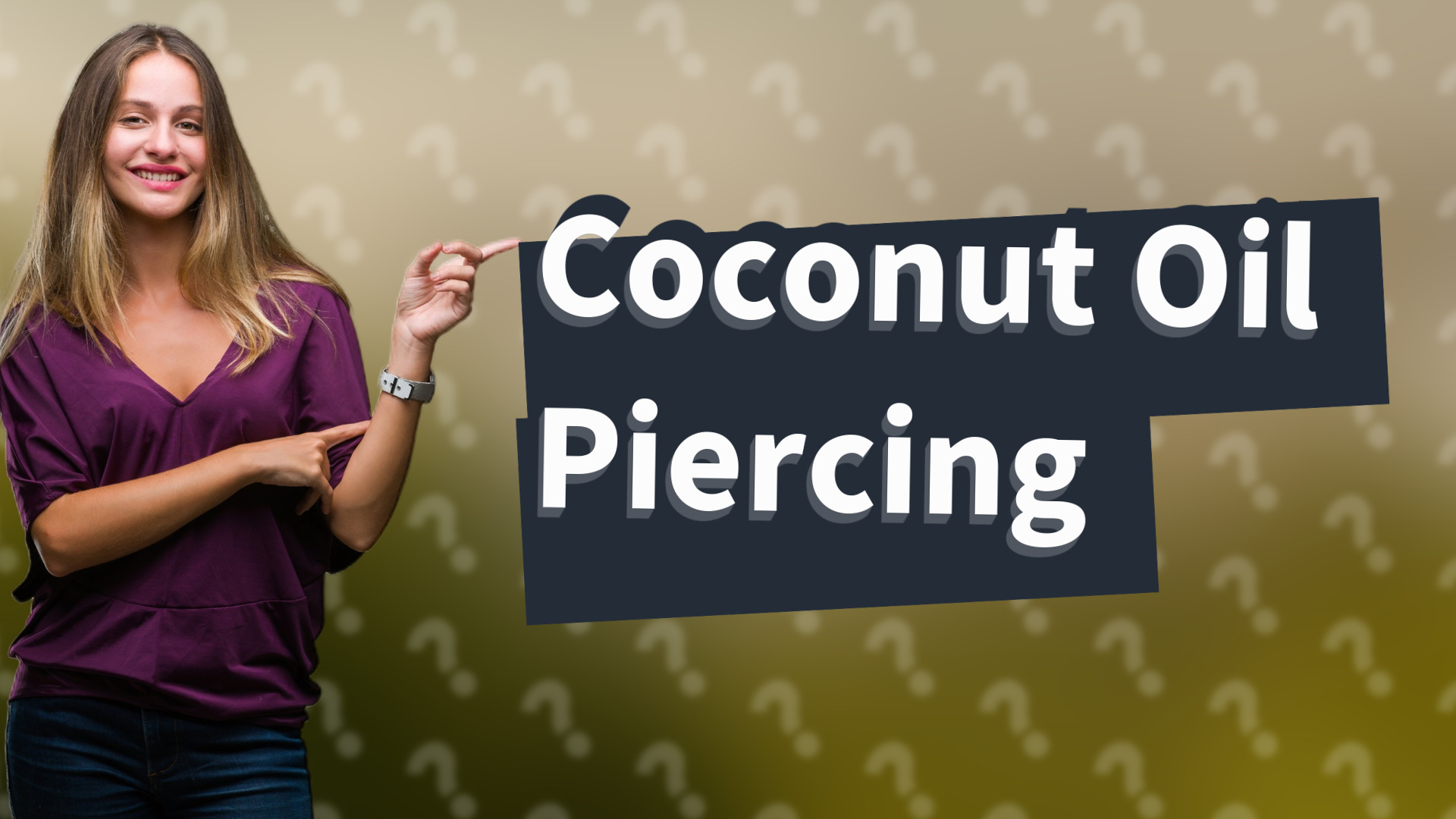 Coconut Oil Piercing