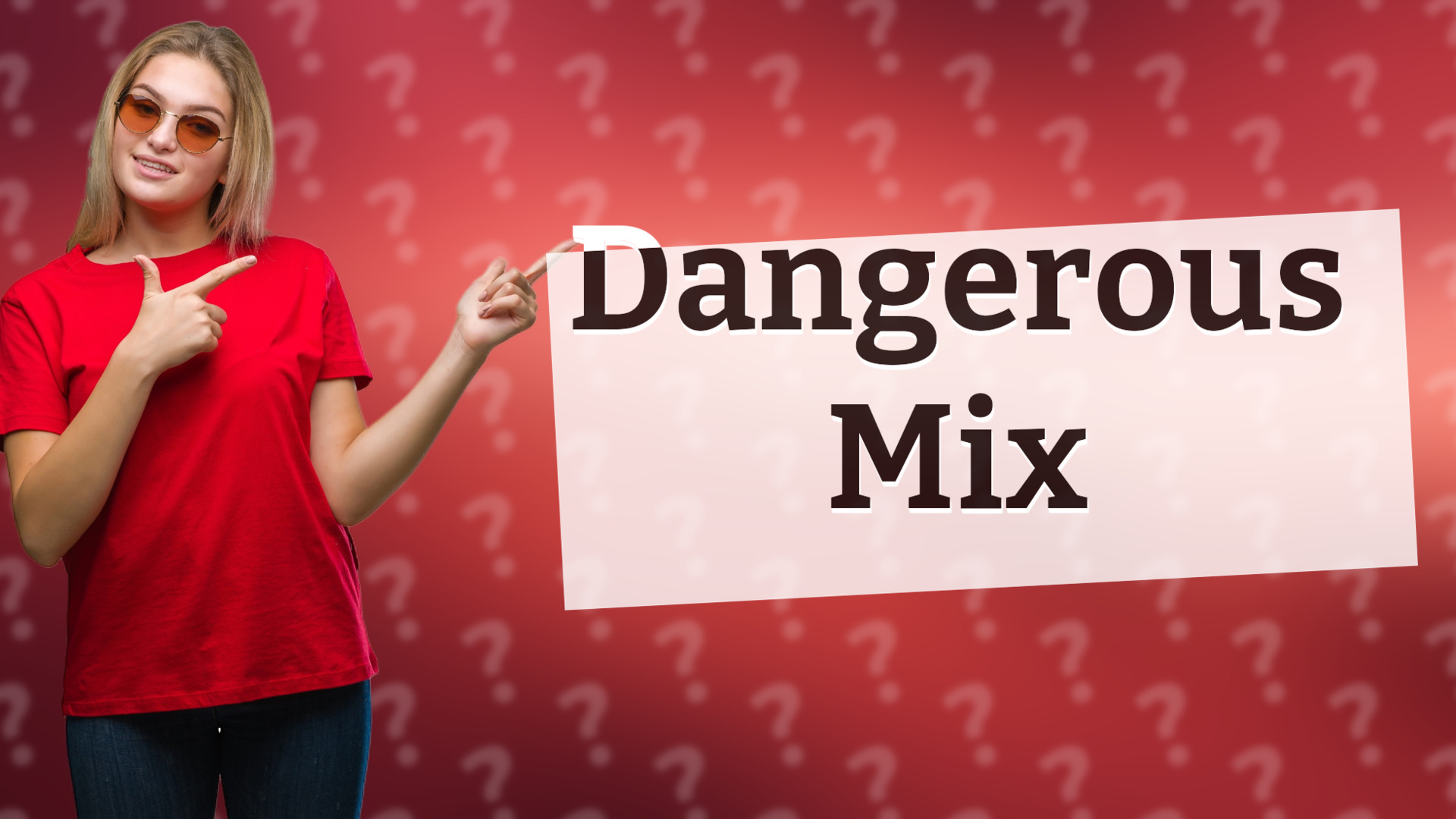Dangerous Mix