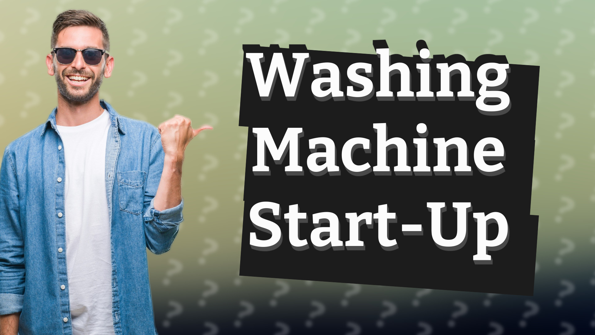 Washing Machine Start-Up