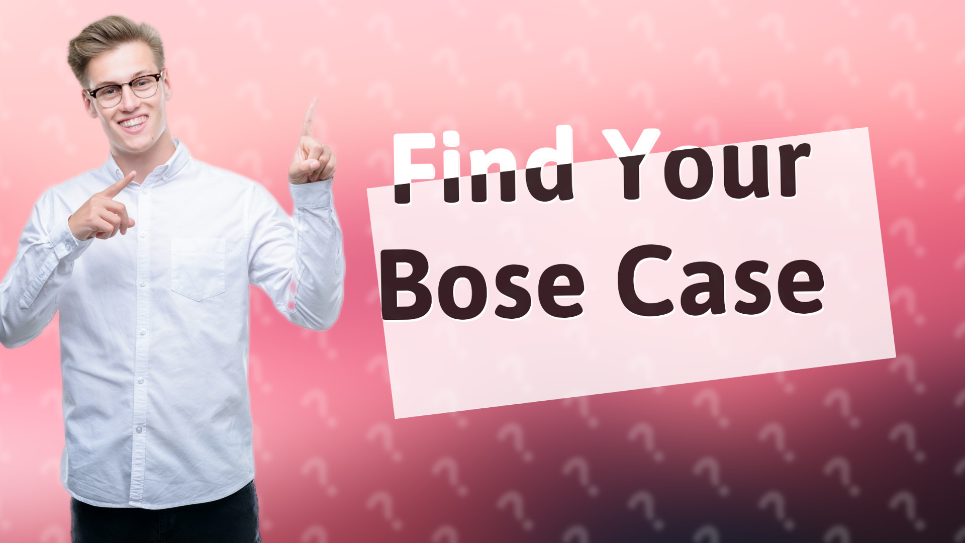 Find Your Bose Case
