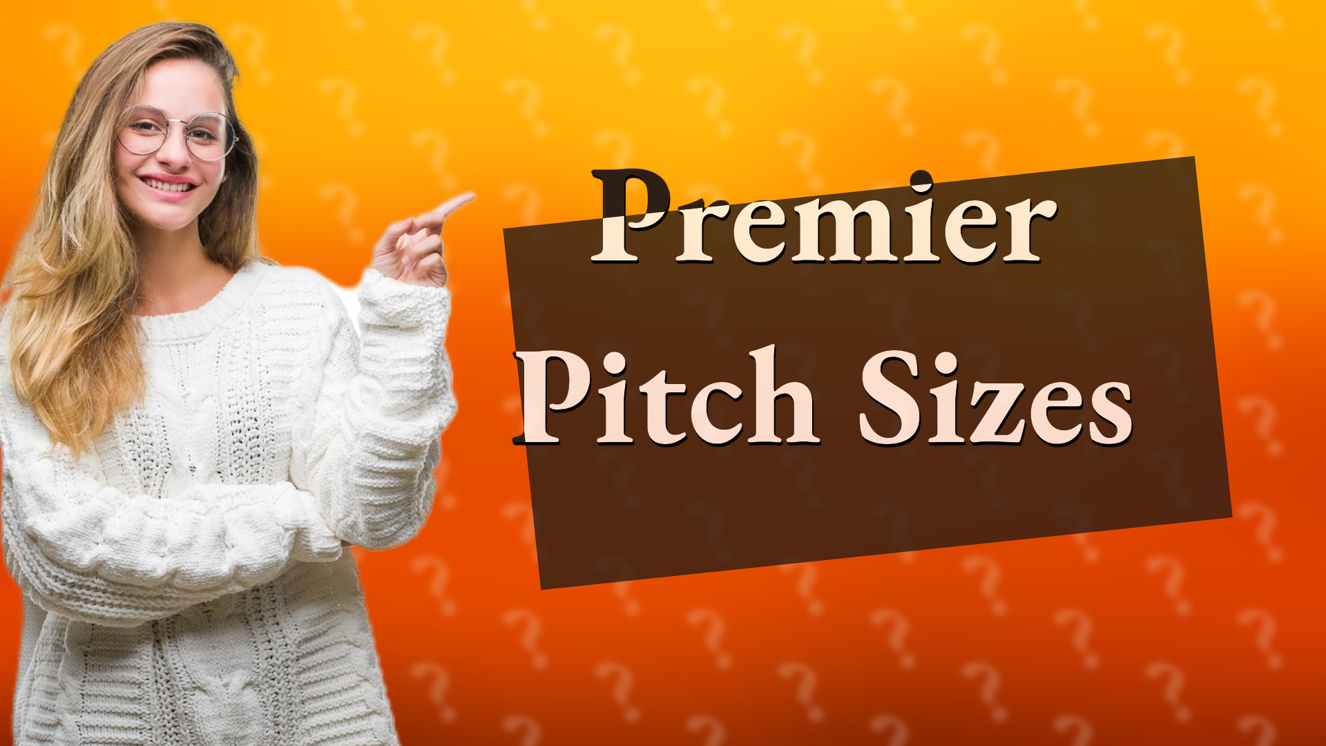 Premier Pitch Sizes