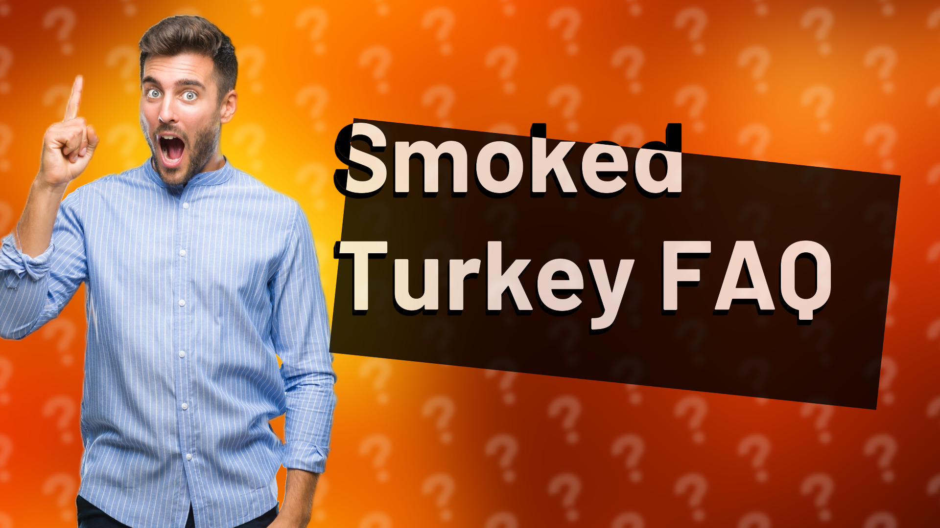Smoked Turkey FAQ