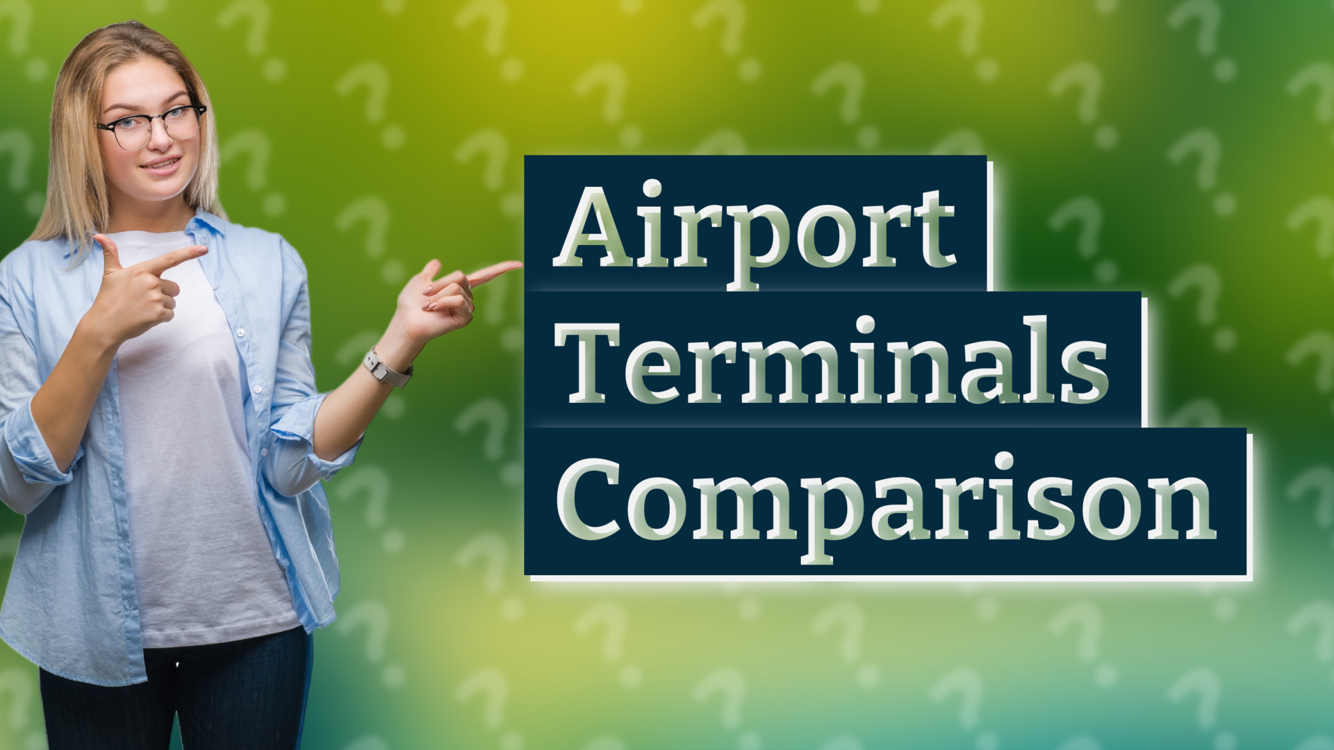 Airport Terminals Comparison