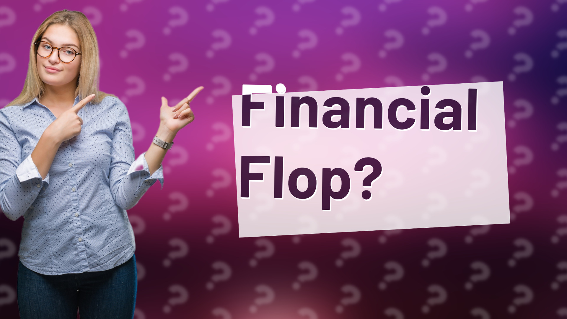 Financial Flop?